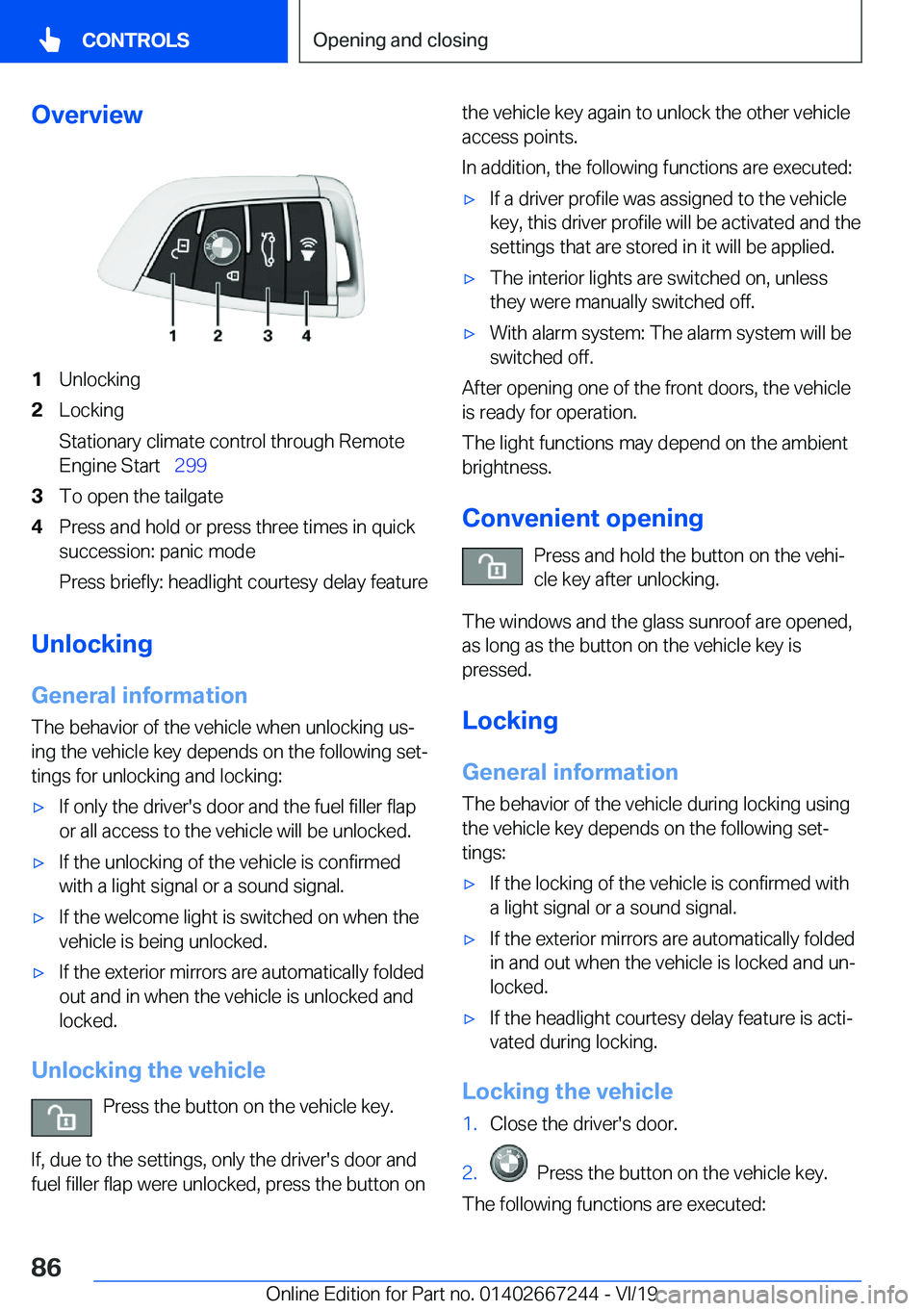 BMW X7 2020  Owners Manual �O�v�e�r�v�i�e�w�1�U�n�l�o�c�k�i�n�g�2�L�o�c�k�i�n�g
�S�t�a�t�i�o�n�a�r�y��c�l�i�m�a�t�e��c�o�n�t�r�o�l��t�h�r�o�u�g�h��R�e�m�o�t�e
�E�n�g�i�n�e��S�t�a�r�t\_ �2�9�9�3�T�o��o�p�e�n��t�h�e��t�