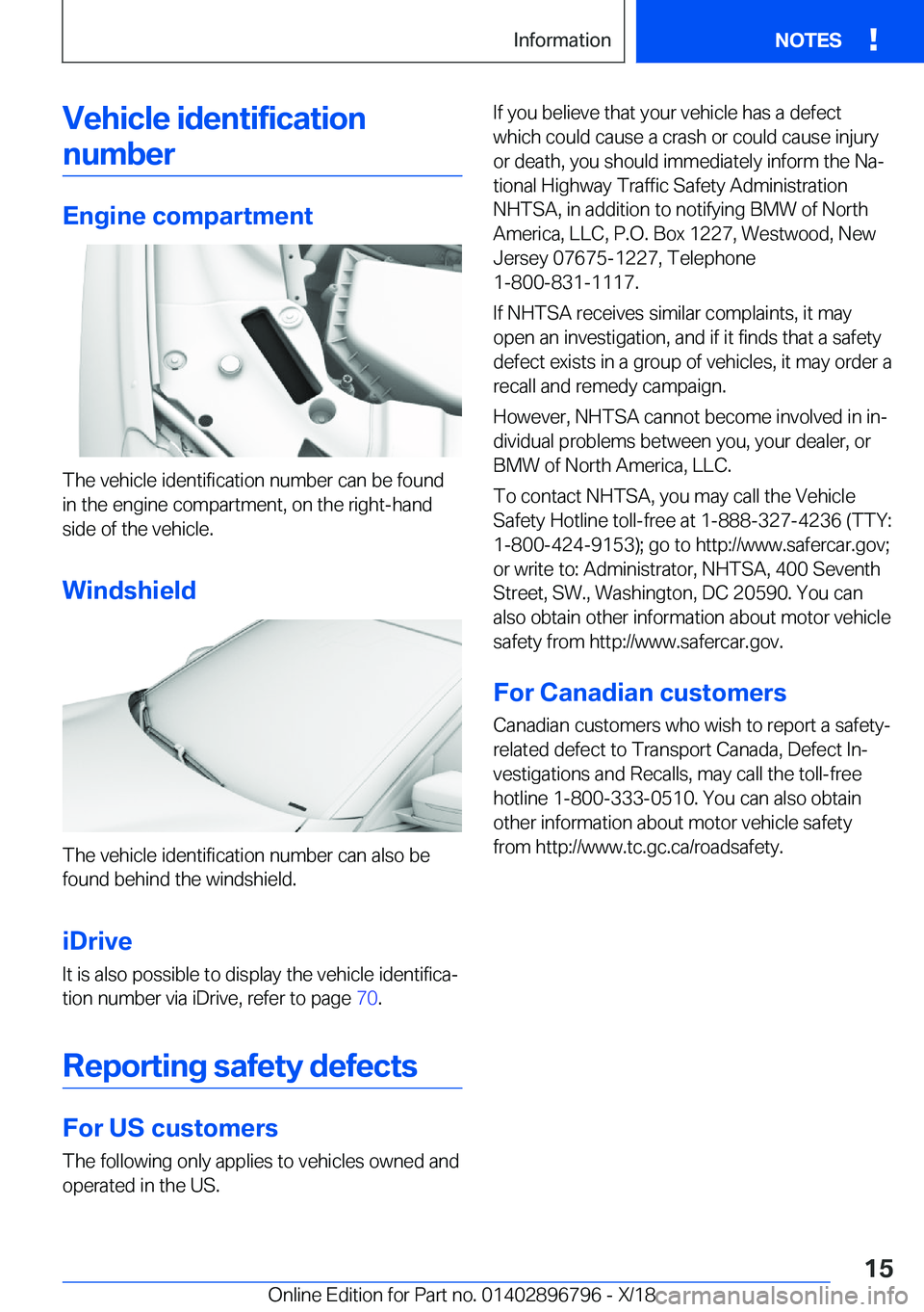 BMW X7 2019  Owners Manual �V�e�h�i�c�l�e��i�d�e�n�t�i�f�i�c�a�t�i�o�n�n�u�m�b�e�r
�E�n�g�i�n�e��c�o�m�p�a�r�t�m�e�n�t
�T�h�e��v�e�h�i�c�l�e��i�d�e�n�t�i�f�i�c�a�t�i�o�n��n�u�m�b�e�r��c�a�n��b�e��f�o�u�n�d
�i�n��t�h�e�