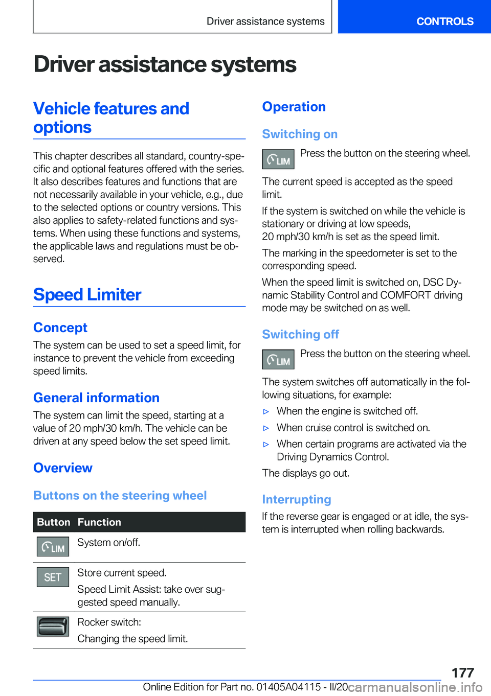 BMW Z4 2020  Owners Manual �D�r�i�v�e�r��a�s�s�i�s�t�a�n�c�e��s�y�s�t�e�m�s�V�e�h�i�c�l�e��f�e�a�t�u�r�e�s��a�n�d�o�p�t�i�o�n�s
�T�h�i�s��c�h�a�p�t�e�r��d�e�s�c�r�i�b�e�s��a�l�l��s�t�a�n�d�a�r�d�,��c�o�u�n�t�r�y�-�s�p�