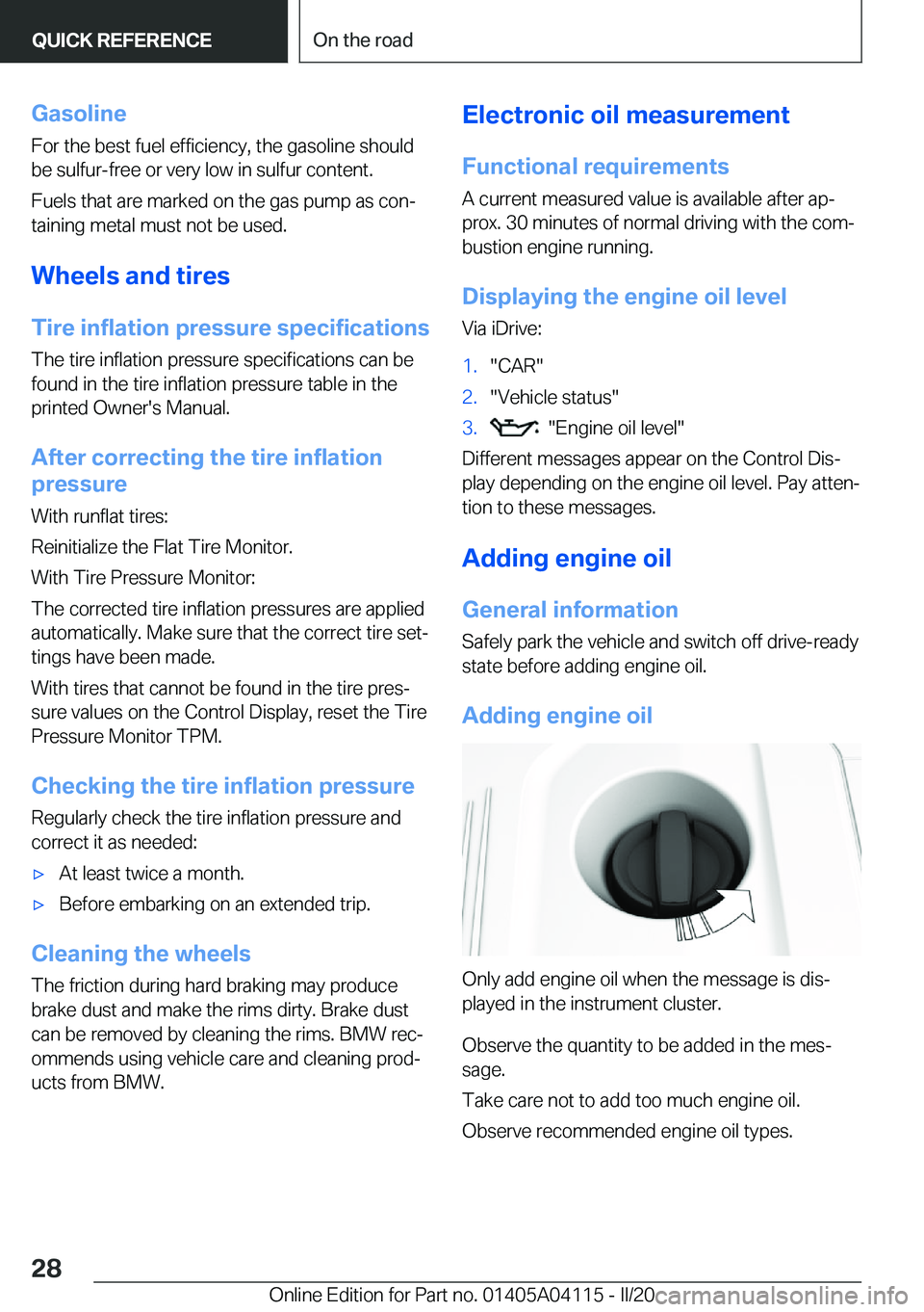 BMW Z4 2020  Owners Manual �G�a�s�o�l�i�n�e�F�o�r��t�h�e��b�e�s�t��f�u�e�l��e�f�f�i�c�i�e�n�c�y�,��t�h�e��g�a�s�o�l�i�n�e��s�h�o�u�l�d
�b�e��s�u�l�f�u�r�-�f�r�e�e��o�r��v�e�r�y��l�o�w��i�n��s�u�l�f�u�r��c�o�n�t�e�