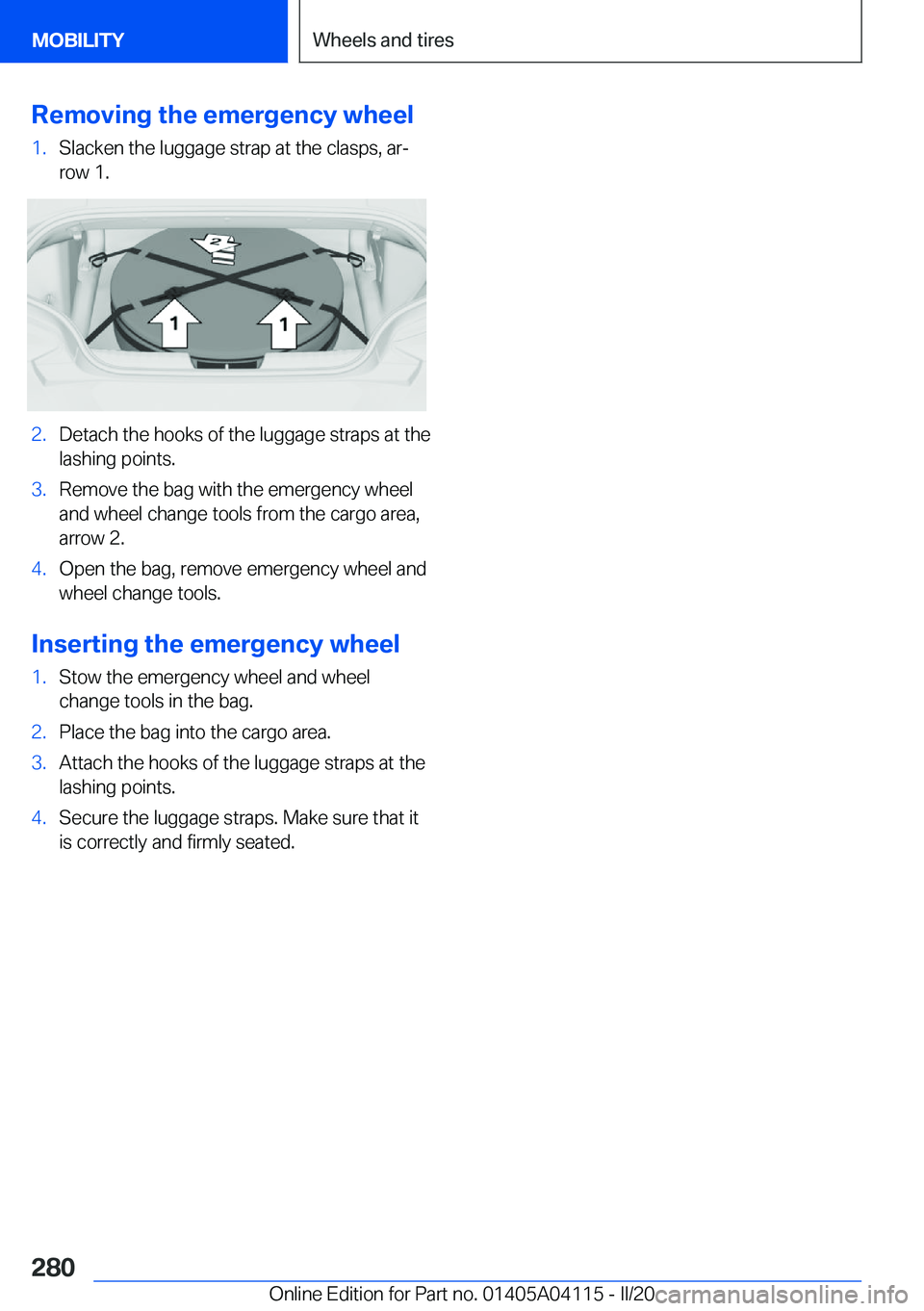 BMW Z4 2020  Owners Manual �R�e�m�o�v�i�n�g��t�h�e��e�m�e�r�g�e�n�c�y��w�h�e�e�l�1�.�S�l�a�c�k�e�n��t�h�e��l�u�g�g�a�g�e��s�t�r�a�p��a�t��t�h�e��c�l�a�s�p�s�,��a�r#j
�r�o�w��1�.�2�.�D�e�t�a�c�h��t�h�e��h�o�o�k�s��