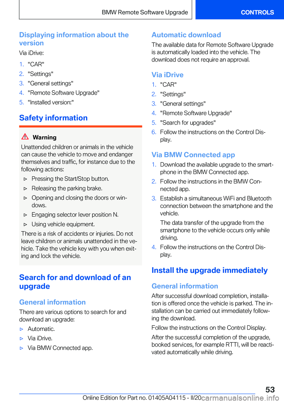 BMW Z4 2020  Owners Manual �D�i�s�p�l�a�y�i�n�g��i�n�f�o�r�m�a�t�i�o�n��a�b�o�u�t��t�h�e
�v�e�r�s�i�o�n
�V�i�a��i�D�r�i�v�e�:�1�.�"�C�A�R�"�2�.�"�S�e�t�t�i�n�g�s�"�3�.�"�G�e�n�e�r�a�l��s�e�t�t�i�n�g�s�&