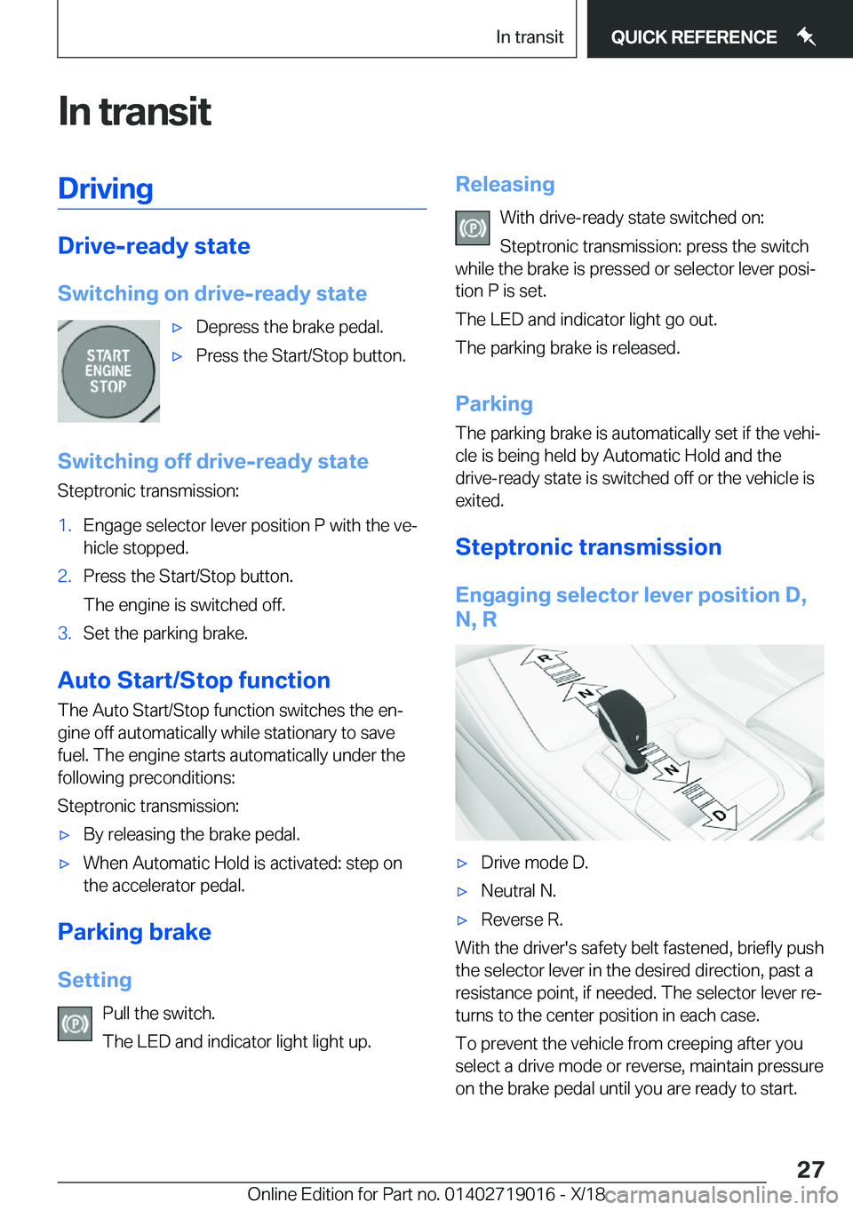 BMW Z4 2019  Owners Manual �I�n��t�r�a�n�s�i�t�D�r�i�v�i�n�g
�D�r�i�v�e�-�r�e�a�d�y��s�t�a�t�e
�S�w�i�t�c�h�i�n�g��o�n��d�r�i�v�e�-�r�e�a�d�y��s�t�a�t�e
'x�D�e�p�r�e�s�s��t�h�e��b�r�a�k�e��p�e�d�a�l�.'x�P�r�e�s�