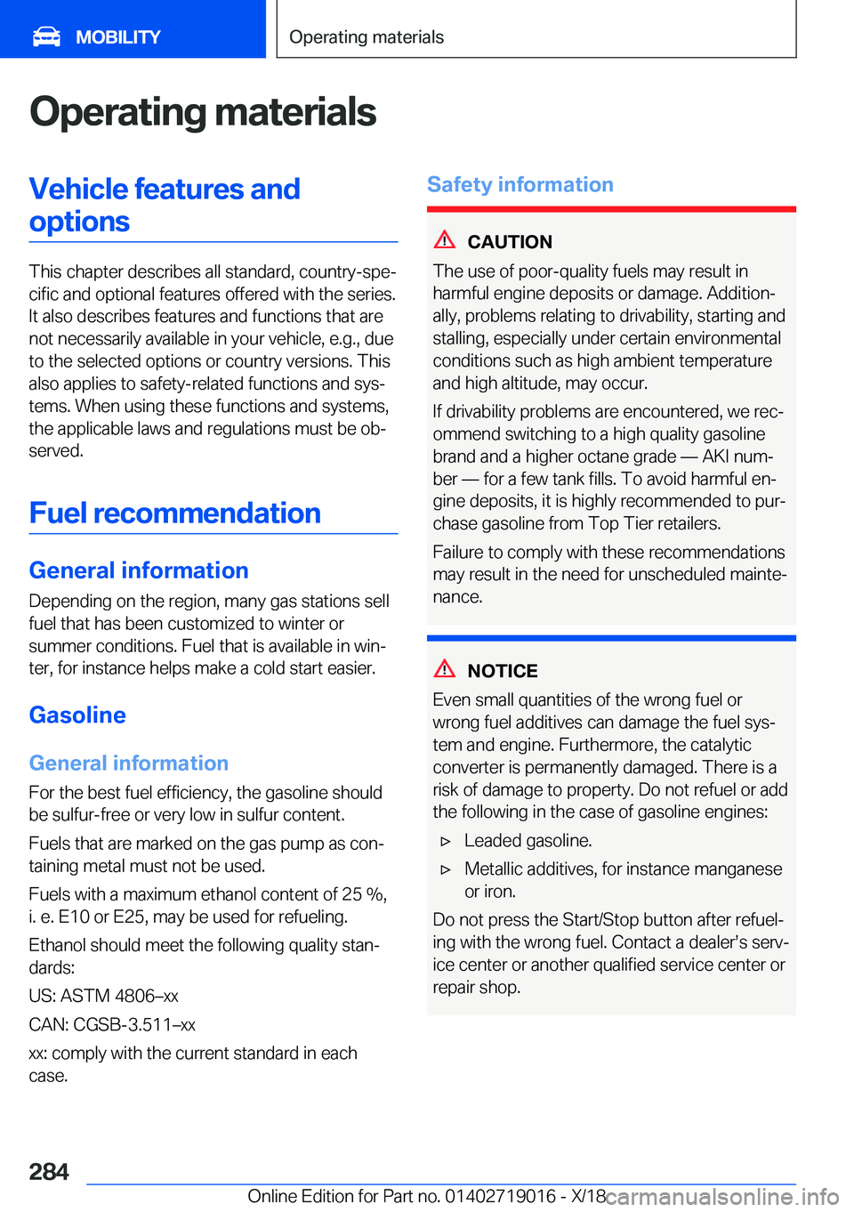 BMW Z4 2019  Owners Manual �O�p�e�r�a�t�i�n�g��m�a�t�e�r�i�a�l�s�V�e�h�i�c�l�e��f�e�a�t�u�r�e�s��a�n�d�o�p�t�i�o�n�s
�T�h�i�s��c�h�a�p�t�e�r��d�e�s�c�r�i�b�e�s��a�l�l��s�t�a�n�d�a�r�d�,��c�o�u�n�t�r�y�-�s�p�ej�c�i�f�i�