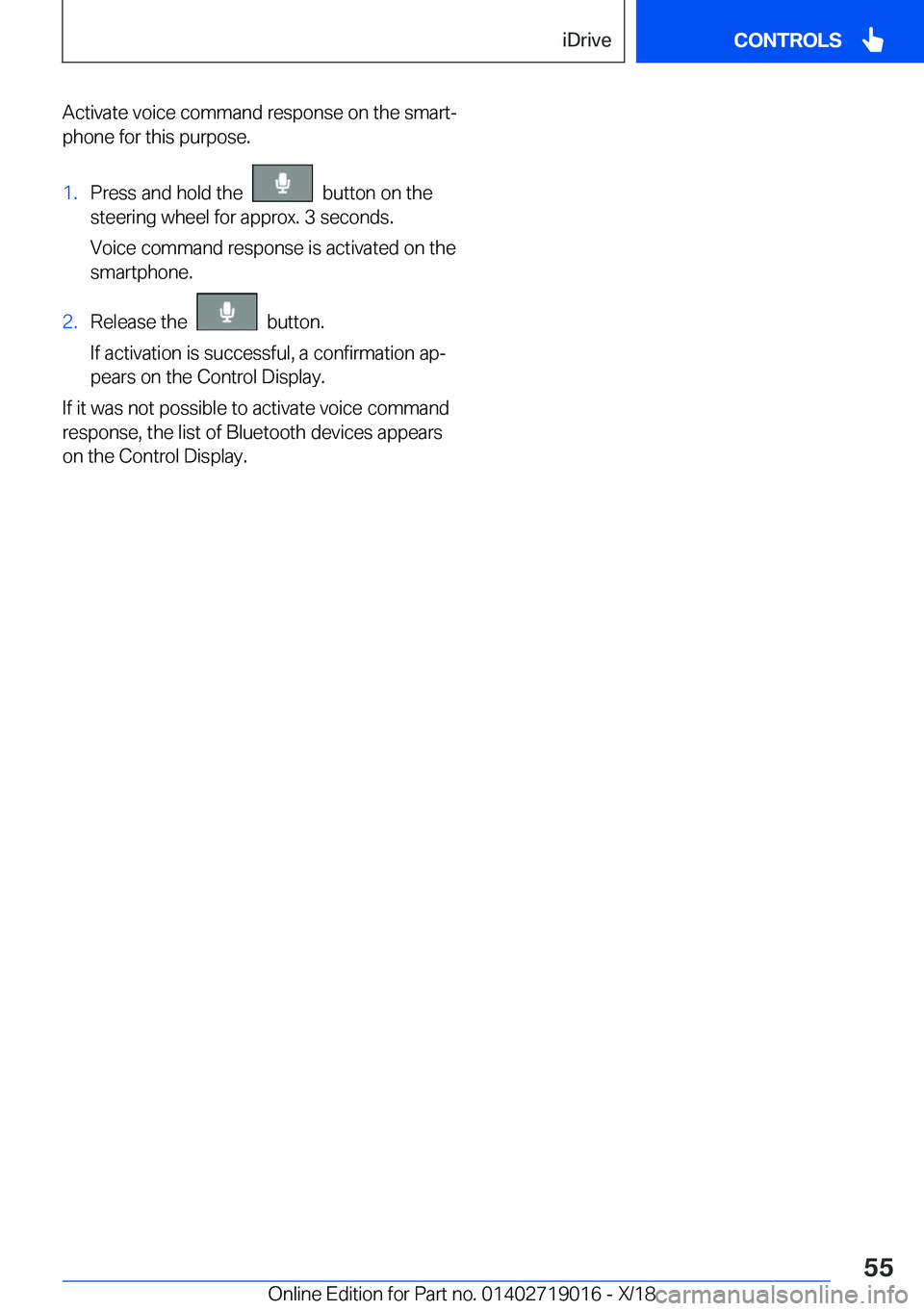 BMW Z4 2019  Owners Manual �A�c�t�i�v�a�t�e��v�o�i�c�e��c�o�m�m�a�n�d��r�e�s�p�o�n�s�e��o�n��t�h�e��s�m�a�r�tj�p�h�o�n�e��f�o�r��t�h�i�s��p�u�r�p�o�s�e�.�1�.�P�r�e�s�s��a�n�d��h�o�l�d��t�h�e�����b�u�t�t�o�n��o