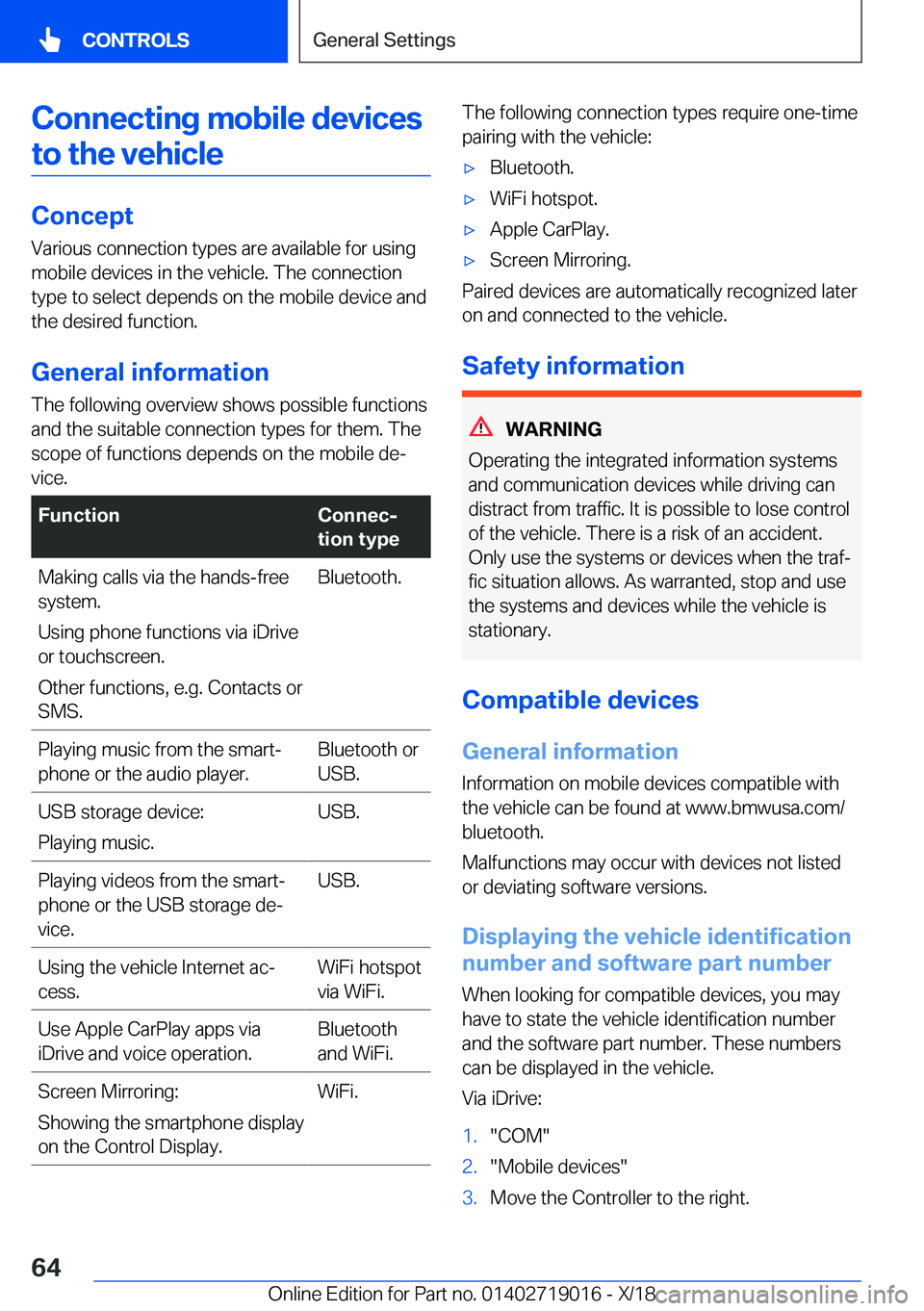 BMW Z4 2019  Owners Manual �C�o�n�n�e�c�t�i�n�g��m�o�b�i�l�e��d�e�v�i�c�e�s�t�o��t�h�e��v�e�h�i�c�l�e
�C�o�n�c�e�p�t
�V�a�r�i�o�u�s��c�o�n�n�e�c�t�i�o�n��t�y�p�e�s��a�r�e��a�v�a�i�l�a�b�l�e��f�o�r��u�s�i�n�g �m�o�b�i�
