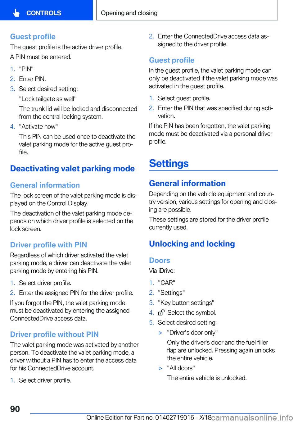 BMW Z4 2019  Owners Manual �G�u�e�s�t��p�r�o�f�i�l�e�T�h�e��g�u�e�s�t��p�r�o�f�i�l�e��i�s��t�h�e��a�c�t�i�v�e��d�r�i�v�e�r��p�r�o�f�i�l�e�.
�A��P�I�N��m�u�s�t��b�e��e�n�t�e�r�e�d�.�1�.��P�I�N��2�.�E�n�t�e�r��P�I�