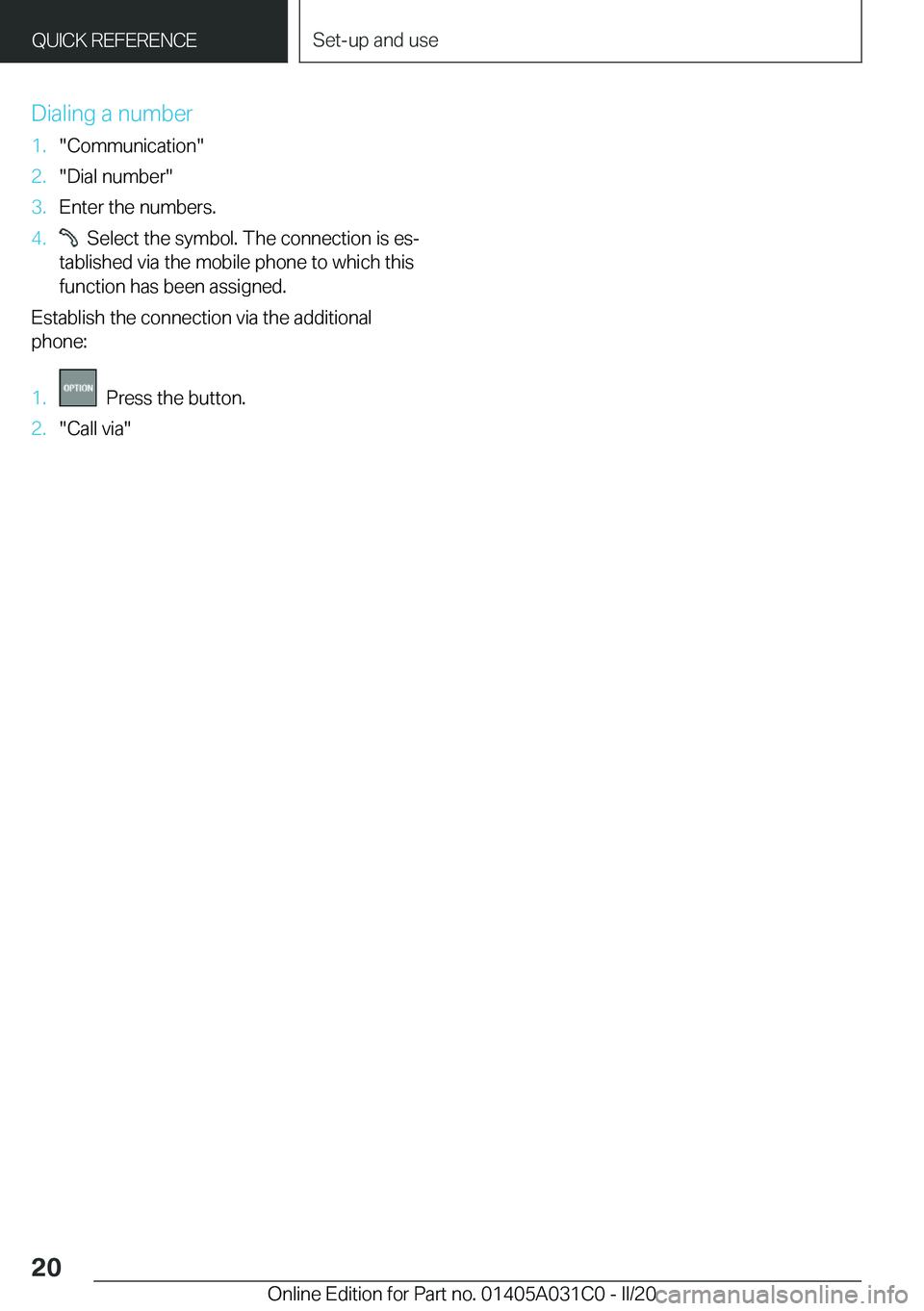 BMW I3 2020  Owners Manual �D�i�a�l�i�n�g��a��n�u�m�b�e�r�1�.�"�C�o�m�m�u�n�i�c�a�t�i�o�n�"�2�.�"�D�i�a�l��n�u�m�b�e�r�"�3�.�E�n�t�e�r��t�h�e��n�u�m�b�e�r�s�.�4�.���S�e�l�e�c�t��t�h�e��s�y�m�b�o�l�.��T