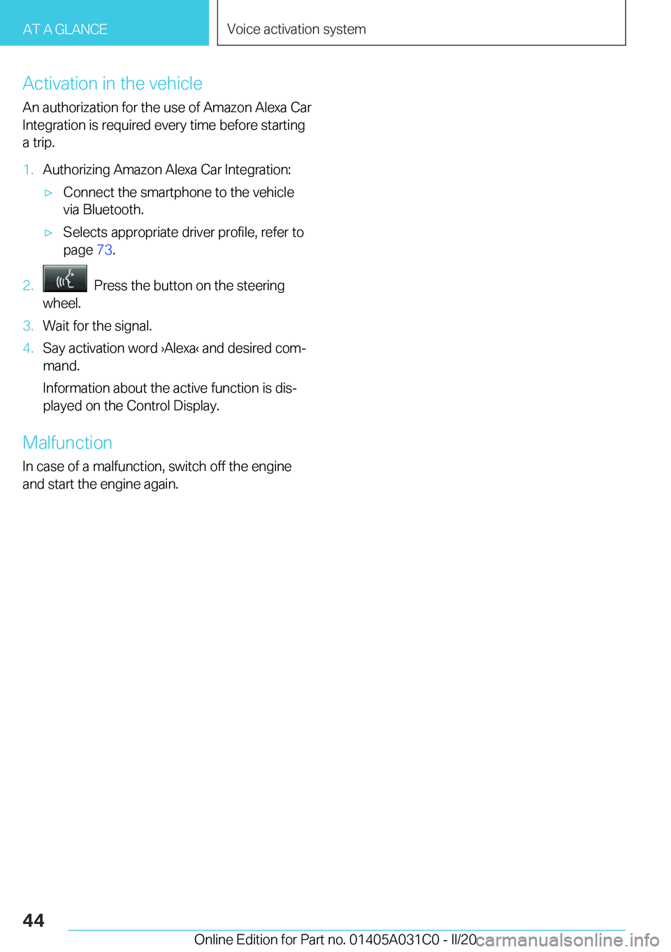 BMW I3 2020  Owners Manual �A�c�t�i�v�a�t�i�o�n��i�n��t�h�e��v�e�h�i�c�l�e
�A�n��a�u�t�h�o�r�i�z�a�t�i�o�n��f�o�r��t�h�e��u�s�e��o�f��A�m�a�z�o�n��A�l�e�x�a��C�a�r
�I�n�t�e�g�r�a�t�i�o�n��i�s��r�e�q�u�i�r�e�d��e�v