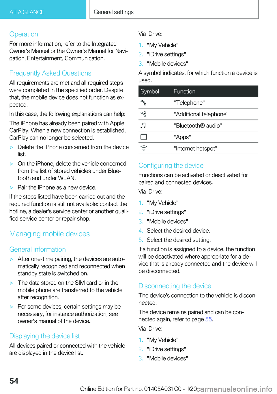 BMW I3 2020  Owners Manual �O�p�e�r�a�t�i�o�n�F�o�r��m�o�r�e��i�n�f�o�r�m�a�t�i�o�n�,��r�e�f�e�r��t�o��t�h�e��I�n�t�e�g�r�a�t�e�d
�O�w�n�e�r�'�s��M�a�n�u�a�l��o�r��t�h�e��O�w�n�e�r�'�s��M�a�n�u�a�l��f�o�r��