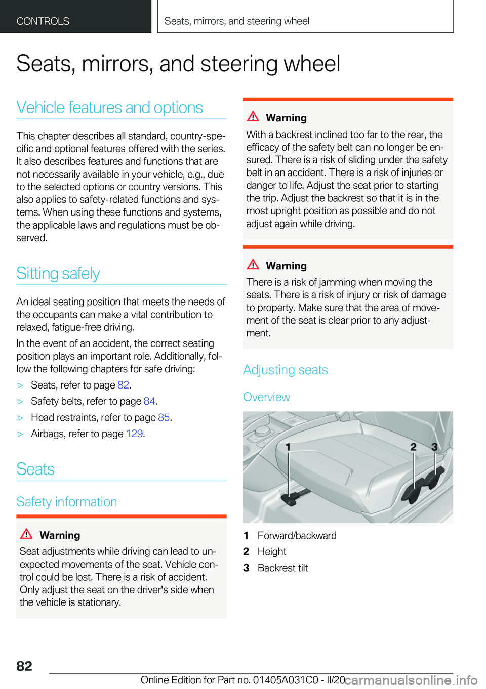 BMW I3 2020  Owners Manual �S�e�a�t�s�,��m�i�r�r�o�r�s�,��a�n�d��s�t�e�e�r�i�n�g��w�h�e�e�l�V�e�h�i�c�l�e��f�e�a�t�u�r�e�s��a�n�d��o�p�t�i�o�n�s
�T�h�i�s��c�h�a�p�t�e�r��d�e�s�c�r�i�b�e�s��a�l�l��s�t�a�n�d�a�r�d�,��