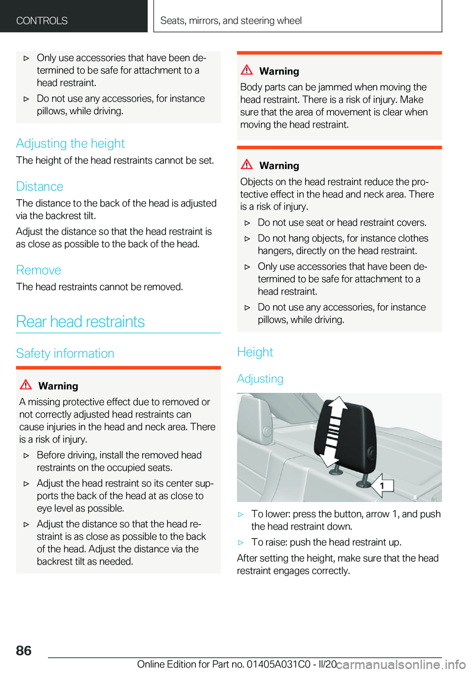 BMW I3 2020  Owners Manual 'x�O�n�l�y��u�s�e��a�c�c�e�s�s�o�r�i�e�s��t�h�a�t��h�a�v�e��b�e�e�n��d�e#j
�t�e�r�m�i�n�e�d��t�o��b�e��s�a�f�e��f�o�r��a�t�t�a�c�h�m�e�n�t��t�o��a �h�e�a�d��r�e�s�t�r�a�i�n�t�.'x