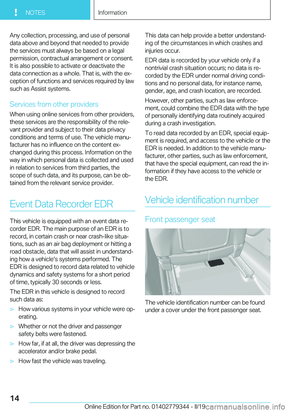 BMW I3 2019  Owners Manual �A�n�y��c�o�l�l�e�c�t�i�o�n�,��p�r�o�c�e�s�s�i�n�g�,��a�n�d��u�s�e��o�f��p�e�r�s�o�n�a�l�d�a�t�a��a�b�o�v�e��a�n�d��b�e�y�o�n�d��t�h�a�t��n�e�e�d�e�d��t�o��p�r�o�v�i�d�e�t�h�e��s�e�r�v�i