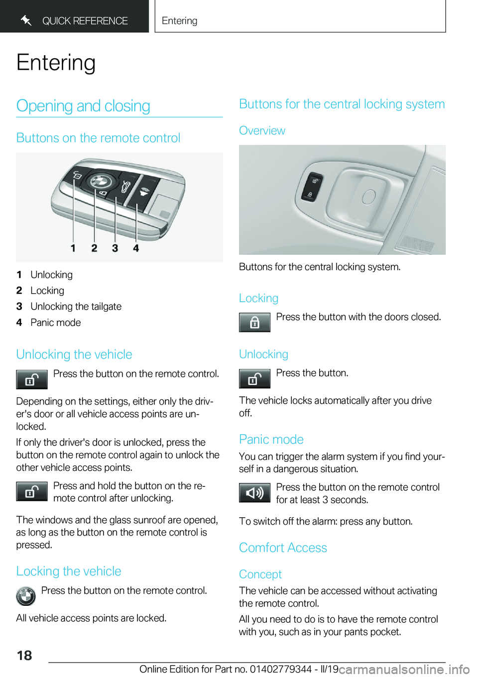BMW I3 2019  Owners Manual �E�n�t�e�r�i�n�g�O�p�e�n�i�n�g��a�n�d��c�l�o�s�i�n�g
�B�u�t�t�o�n�s��o�n��t�h�e��r�e�m�o�t�e��c�o�n�t�r�o�l
�1�U�n�l�o�c�k�i�n�g�2�L�o�c�k�i�n�g�3�U�n�l�o�c�k�i�n�g��t�h�e��t�a�i�l�g�a�t�e�4�P