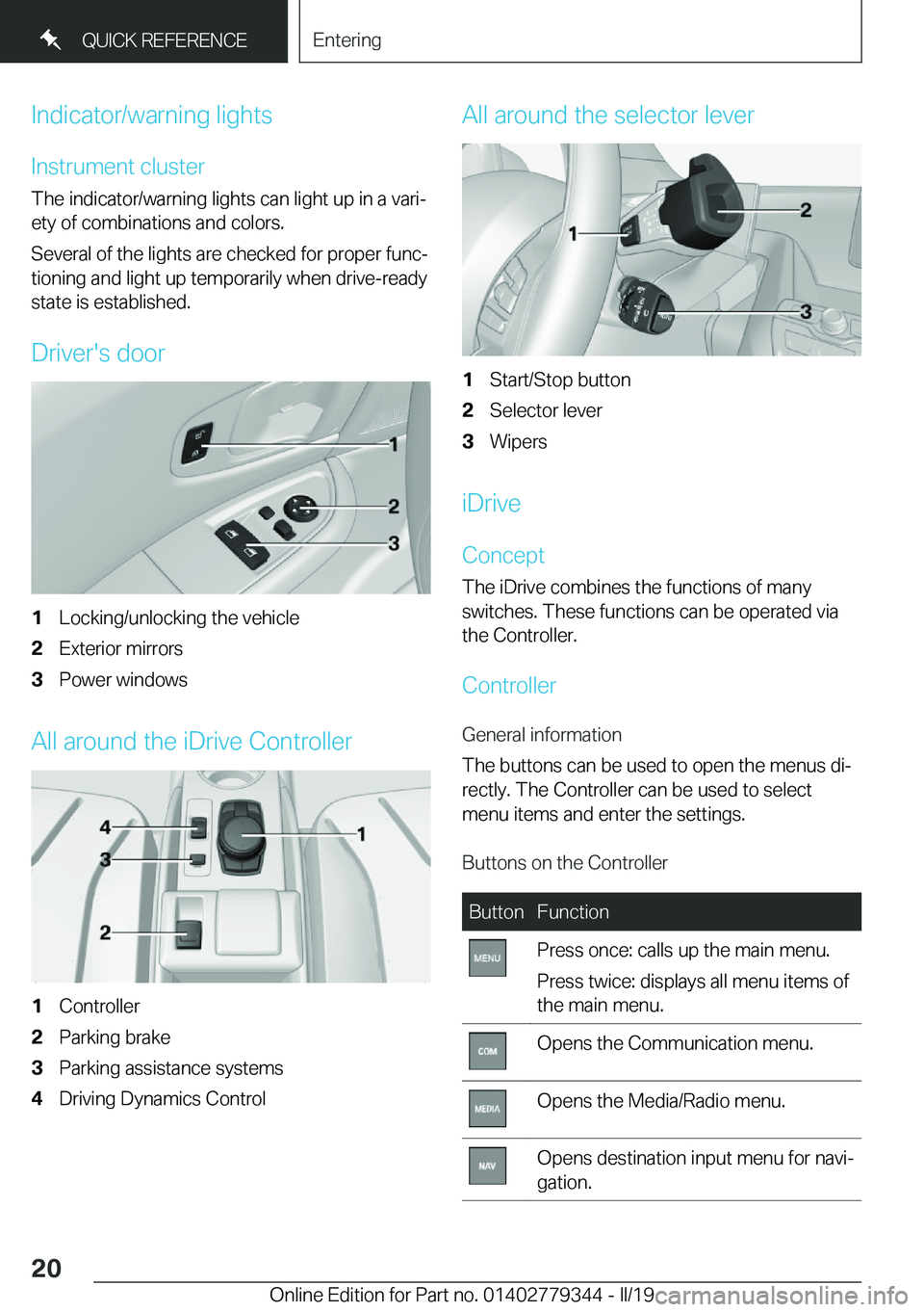 BMW I3 2019  Owners Manual �I�n�d�i�c�a�t�o�r�/�w�a�r�n�i�n�g��l�i�g�h�t�s
�I�n�s�t�r�u�m�e�n�t��c�l�u�s�t�e�r �T�h�e��i�n�d�i�c�a�t�o�r�/�w�a�r�n�i�n�g��l�i�g�h�t�s��c�a�n��l�i�g�h�t��u�p��i�n��a��v�a�r�ij
�e�t�y��