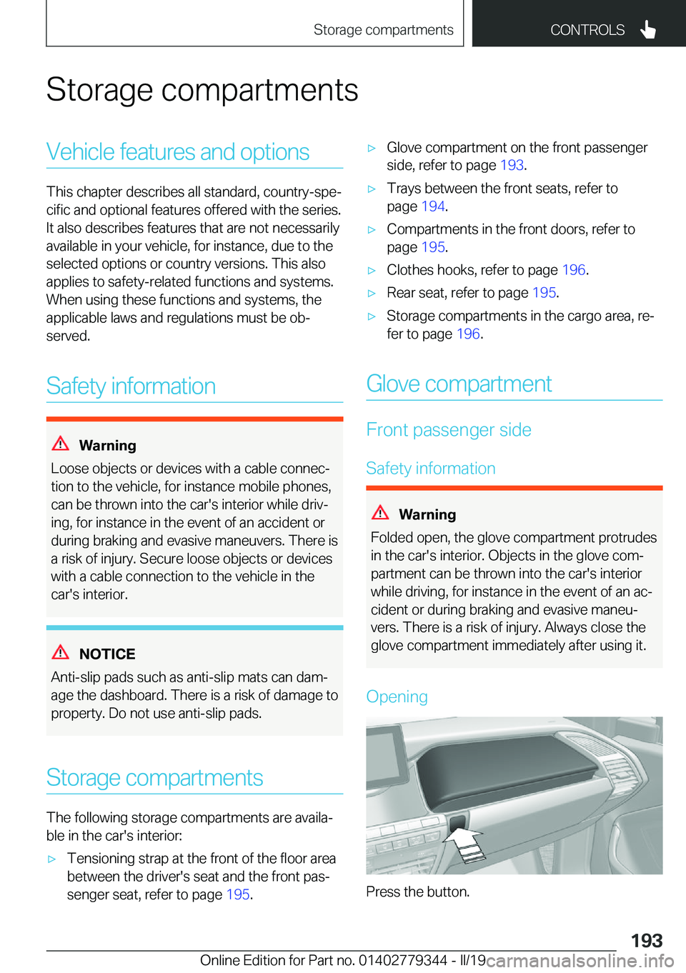 BMW I3 2019  Owners Manual �S�t�o�r�a�g�e��c�o�m�p�a�r�t�m�e�n�t�s�V�e�h�i�c�l�e��f�e�a�t�u�r�e�s��a�n�d��o�p�t�i�o�n�s
�T�h�i�s��c�h�a�p�t�e�r��d�e�s�c�r�i�b�e�s��a�l�l��s�t�a�n�d�a�r�d�,��c�o�u�n�t�r�y�-�s�p�ej
�c�i