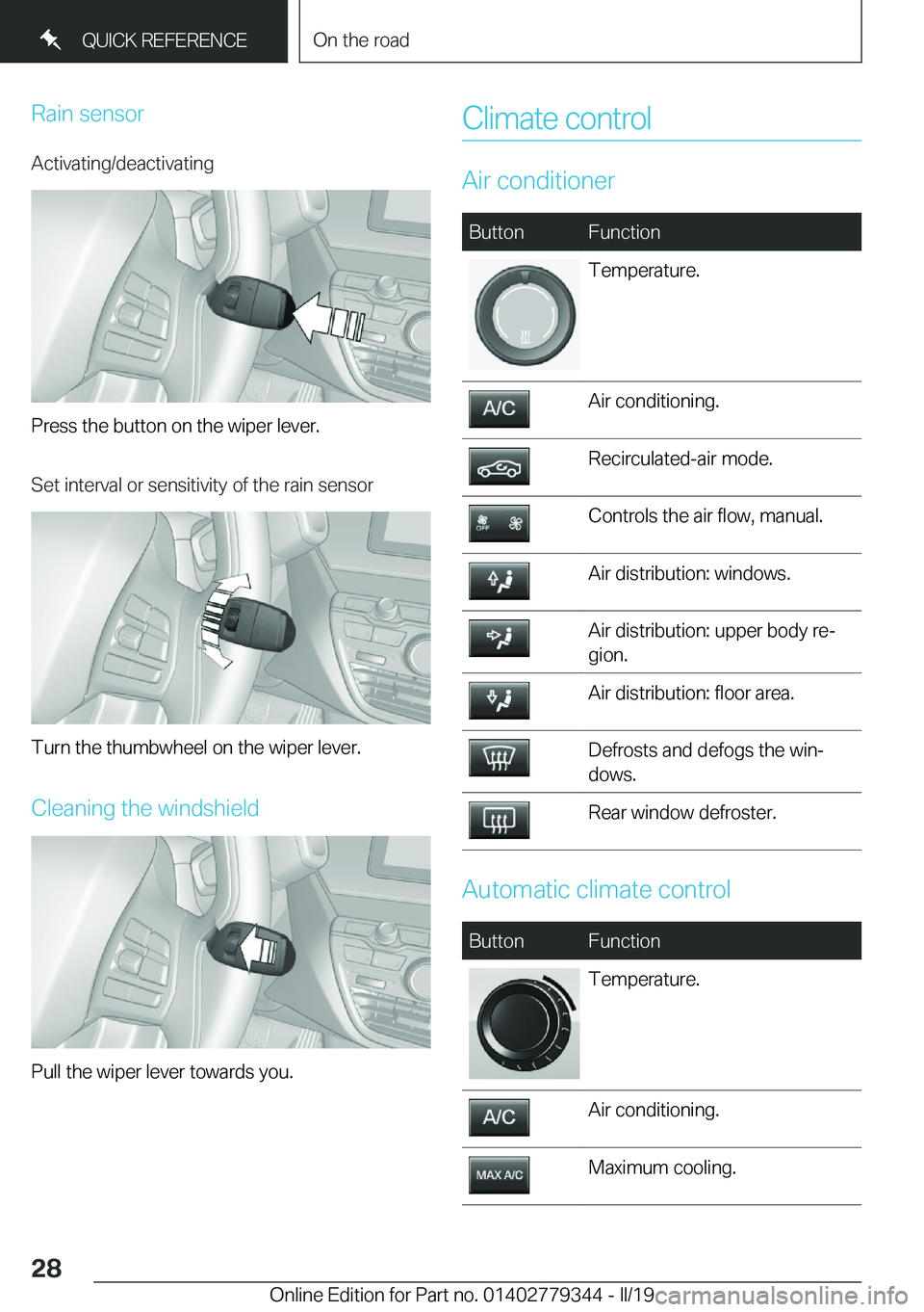 BMW I3 2019  Owners Manual �R�a�i�n��s�e�n�s�o�r�A�c�t�i�v�a�t�i�n�g�/�d�e�a�c�t�i�v�a�t�i�n�g
�P�r�e�s�s��t�h�e��b�u�t�t�o�n��o�n��t�h�e��w�i�p�e�r��l�e�v�e�r�.
�S�e�t��i�n�t�e�r�v�a�l��o�r��s�e�n�s�i�t�i�v�i�t�y��o