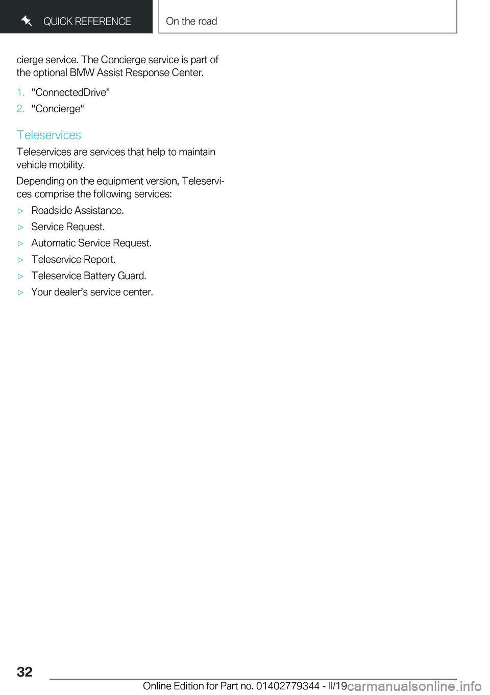 BMW I3 2019  Owners Manual �c�i�e�r�g�e��s�e�r�v�i�c�e�.��T�h�e��C�o�n�c�i�e�r�g�e��s�e�r�v�i�c�e��i�s��p�a�r�t��o�f�t�h�e��o�p�t�i�o�n�a�l��B�M�W��A�s�s�i�s�t��R�e�s�p�o�n�s�e��C�e�n�t�e�r�.�1�.��C�o�n�n�e�c�t�e�d