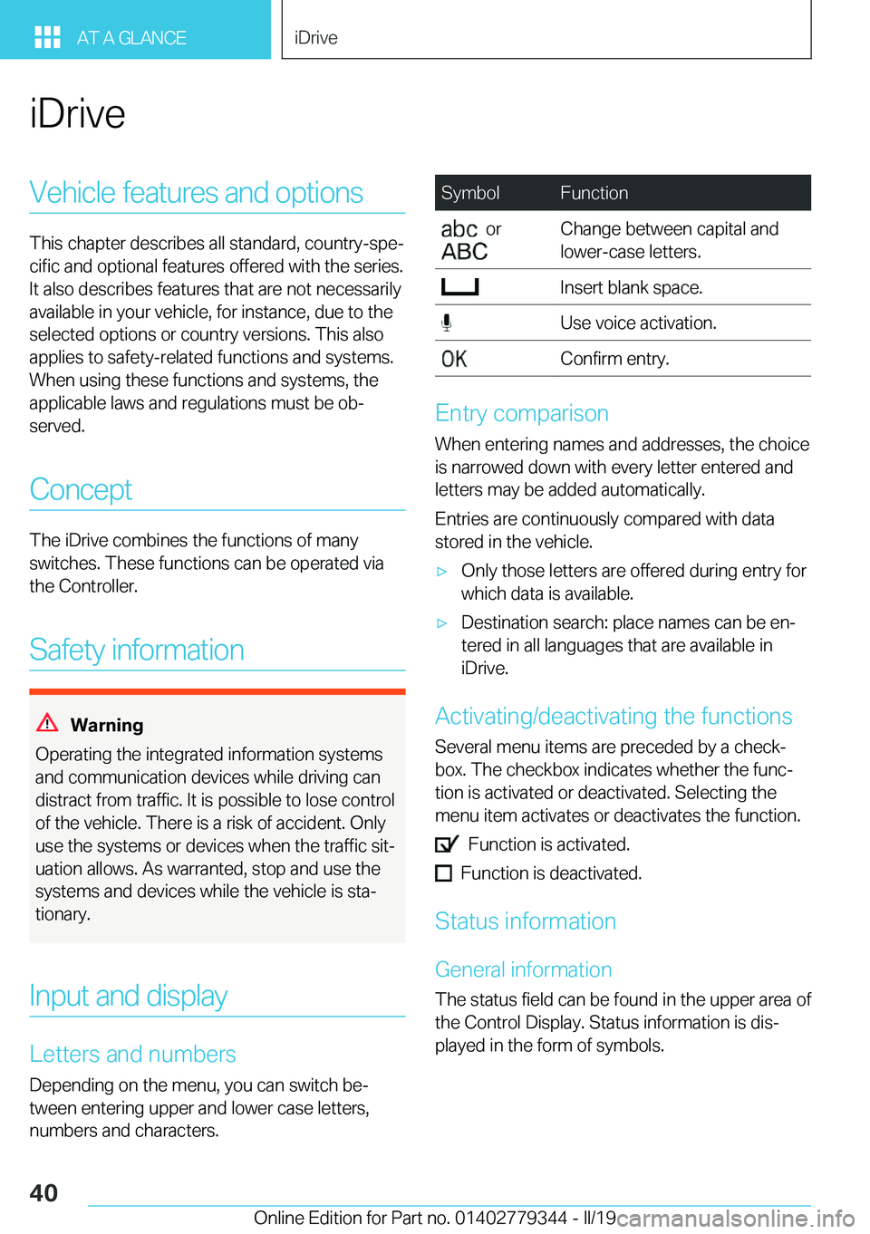 BMW I3 2019  Owners Manual �i�D�r�i�v�e�V�e�h�i�c�l�e��f�e�a�t�u�r�e�s��a�n�d��o�p�t�i�o�n�s
�T�h�i�s��c�h�a�p�t�e�r��d�e�s�c�r�i�b�e�s��a�l�l��s�t�a�n�d�a�r�d�,��c�o�u�n�t�r�y�-�s�p�ej
�c�i�f�i�c��a�n�d��o�p�t�i�o�n
