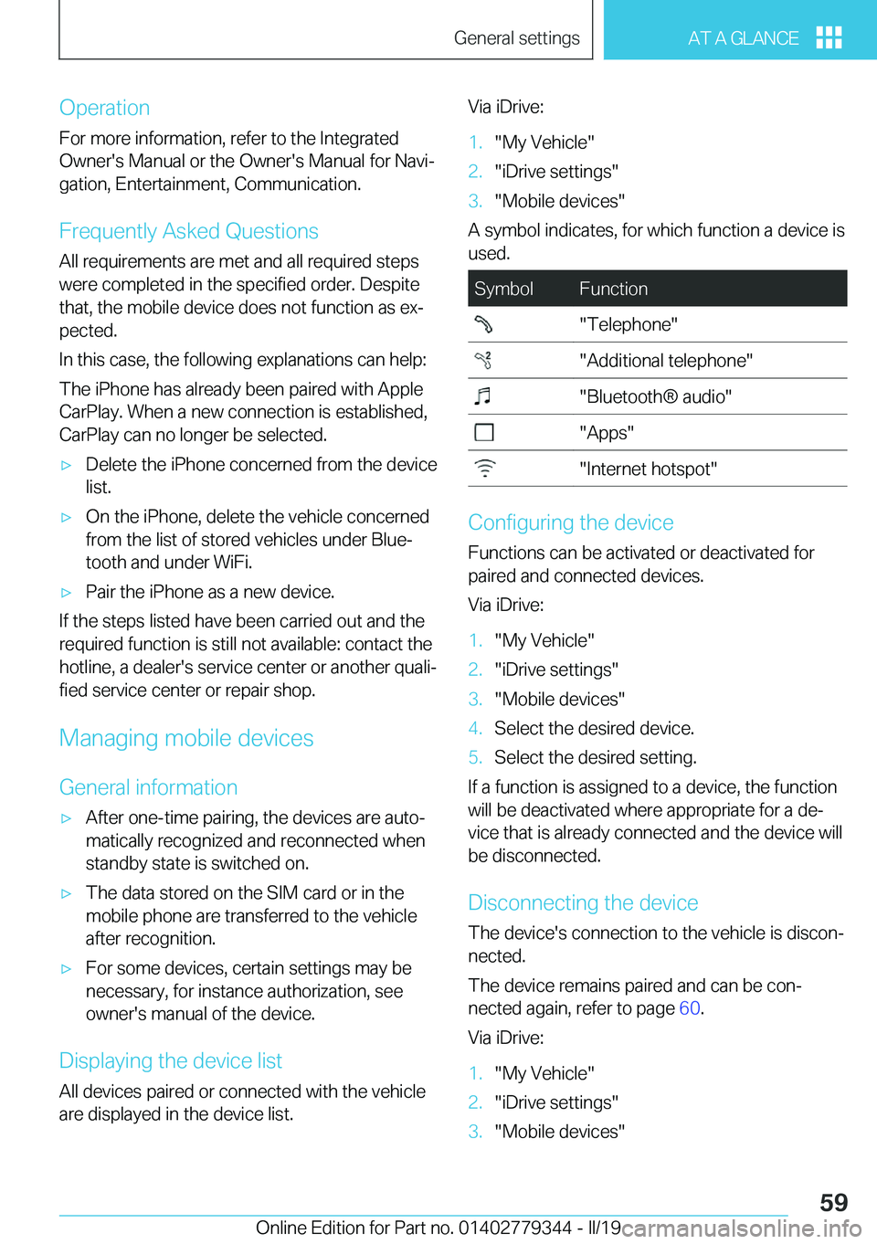 BMW I3 2019  Owners Manual �O�p�e�r�a�t�i�o�n�F�o�r��m�o�r�e��i�n�f�o�r�m�a�t�i�o�n�,��r�e�f�e�r��t�o��t�h�e��I�n�t�e�g�r�a�t�e�d
�O�w�n�e�r�'�s��M�a�n�u�a�l��o�r��t�h�e��O�w�n�e�r�'�s��M�a�n�u�a�l��f�o�r��