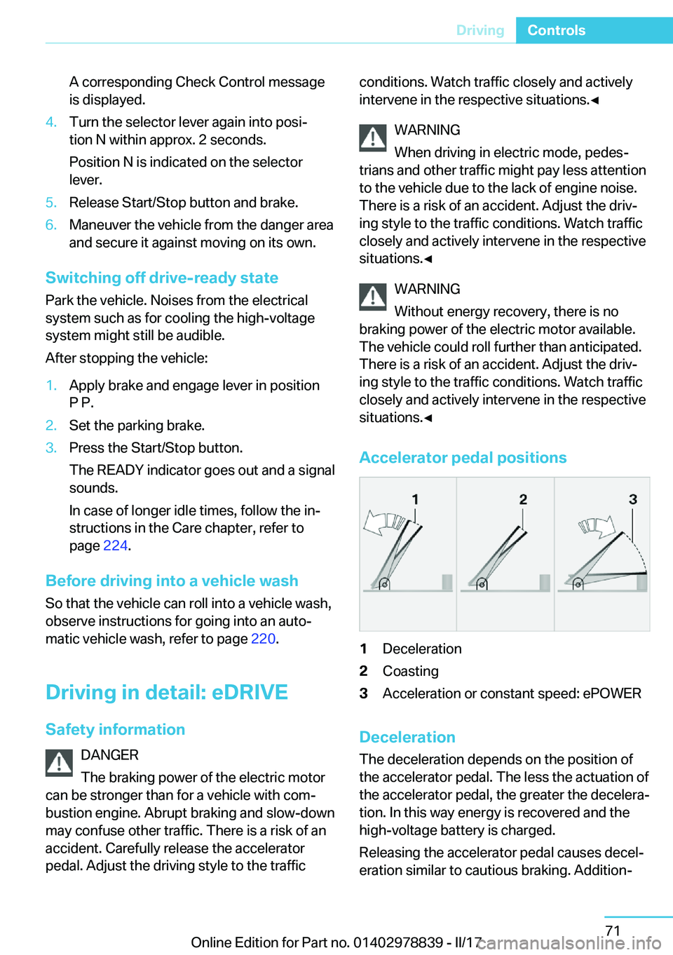 BMW I3 2017  Owners Manual �A� �c�o�r�r�e�s�p�o�n�d�i�n�g� �C�h�e�c�k� �C�o�n�t�r�o�l� �m�e�s�s�a�g�e
�i�s� �d�i�s�p�l�a�y�e�d�.�4�.�T�u�r�n� �t�h�e� �s�e�l�e�c�t�o�r� �l�e�v�e�r� �a�g�a�i�n� �i�n�t�o� �p�o�s�ij
�t�i�o�n� �N� 
