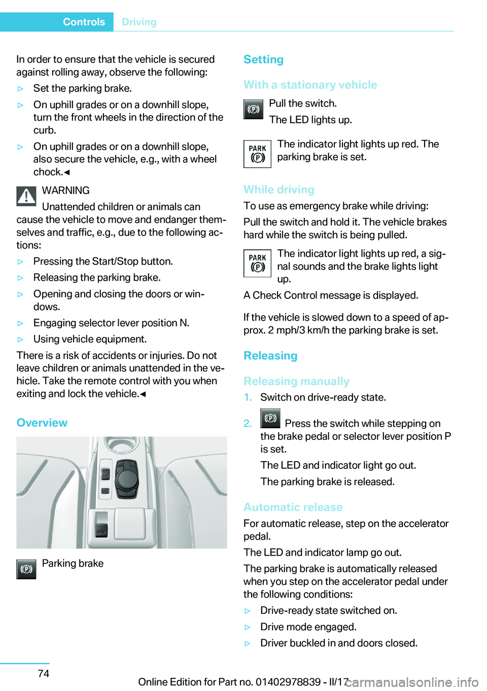 BMW I3 2017  Owners Manual �I�n� �o�r�d�e�r� �t�o� �e�n�s�u�r�e� �t�h�a�t� �t�h�e� �v�e�h�i�c�l�e� �i�s� �s�e�c�u�r�e�d�a�g�a�i�n�s�t� �r�o�l�l�i�n�g� �a�w�a�y�,� �o�b�s�e�r�v�e� �t�h�e� �f�o�l�l�o�w�i�n�g�:'y�S�e�t� �t�h�e
