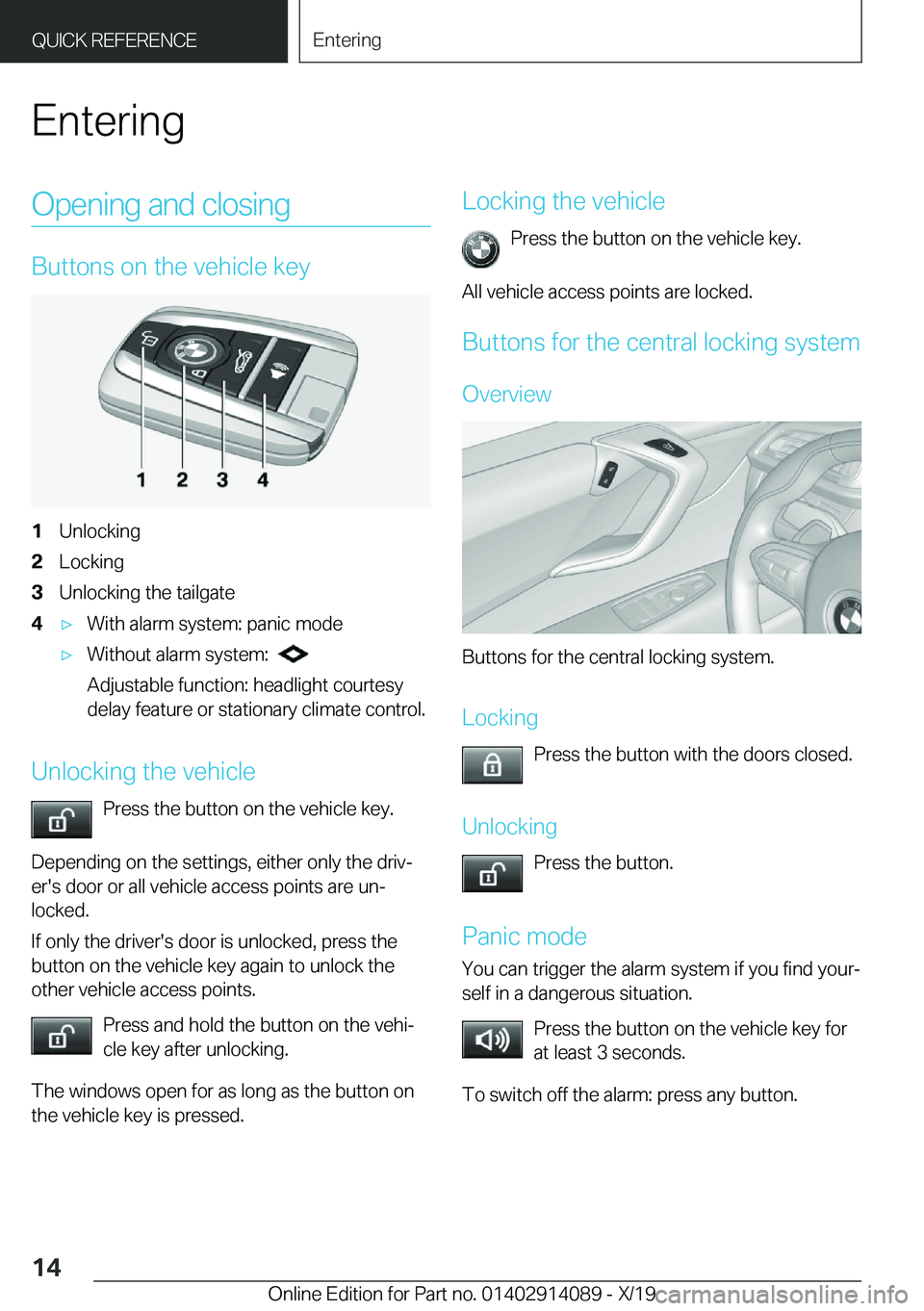 BMW I8 2020  Owners Manual �E�n�t�e�r�i�n�g�O�p�e�n�i�n�g��a�n�d��c�l�o�s�i�n�g
�B�u�t�t�o�n�s��o�n��t�h�e��v�e�h�i�c�l�e��k�e�y
�1�U�n�l�o�c�k�i�n�g�2�L�o�c�k�i�n�g�3�U�n�l�o�c�k�i�n�g��t�h�e��t�a�i�l�g�a�t�e�4'x�W