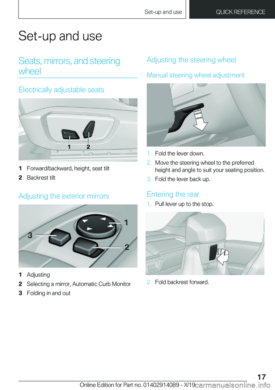 BMW I8 2020  Owners Manual �S�e�t�-�u�p��a�n�d��u�s�e�S�e�a�t�s�,��m�i�r�r�o�r�s�,��a�n�d��s�t�e�e�r�i�n�g�w�h�e�e�l
�E�l�e�c�t�r�i�c�a�l�l�y��a�d�j�u�s�t�a�b�l�e��s�e�a�t�s
�1�F�o�r�w�a�r�d�/�b�a�c�k�w�a�r�d�,��h�e�i�g