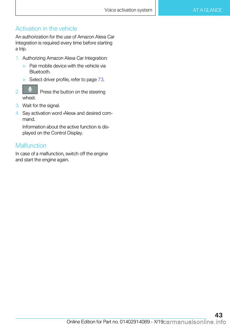 BMW I8 2020  Owners Manual �A�c�t�i�v�a�t�i�o�n��i�n��t�h�e��v�e�h�i�c�l�e
�A�n��a�u�t�h�o�r�i�z�a�t�i�o�n��f�o�r��t�h�e��u�s�e��o�f��A�m�a�z�o�n��A�l�e�x�a��C�a�r
�I�n�t�e�g�r�a�t�i�o�n��i�s��r�e�q�u�i�r�e�d��e�v
