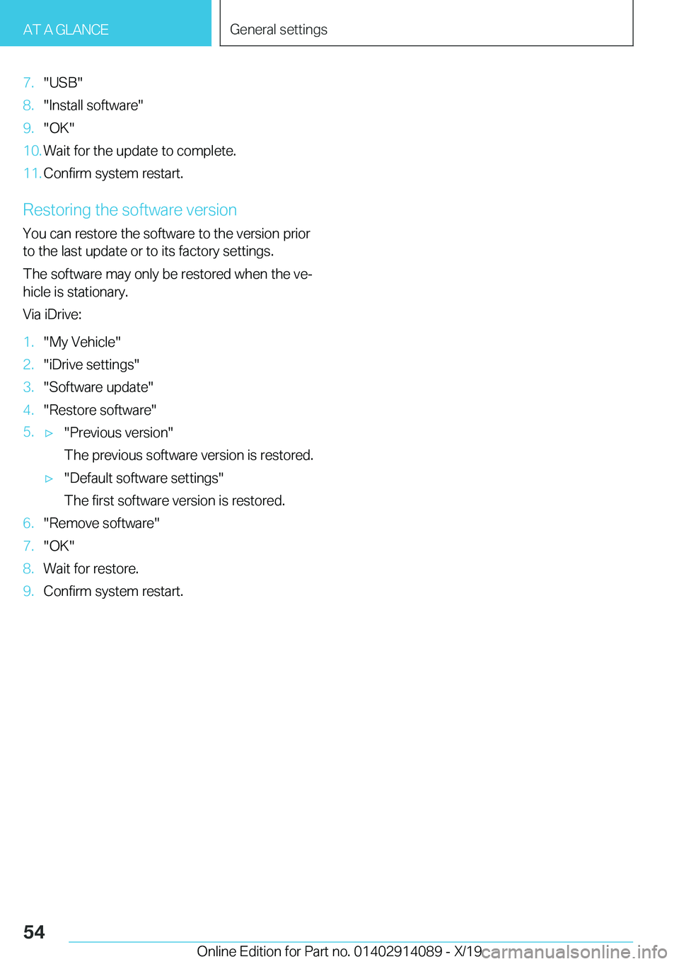 BMW I8 2020  Owners Manual �7�.��U�S�B��8�.��I�n�s�t�a�l�l��s�o�f�t�w�a�r�e��9�.��O�K��1�0�.�W�a�i�t��f�o�r��t�h�e��u�p�d�a�t�e��t�o��c�o�m�p�l�e�t�e�.�1�1�.�C�o�n�f�i�r�m��s�y�s�t�e�m��r�e�s�t�a�r�t�.
�R�e�s�t�o�