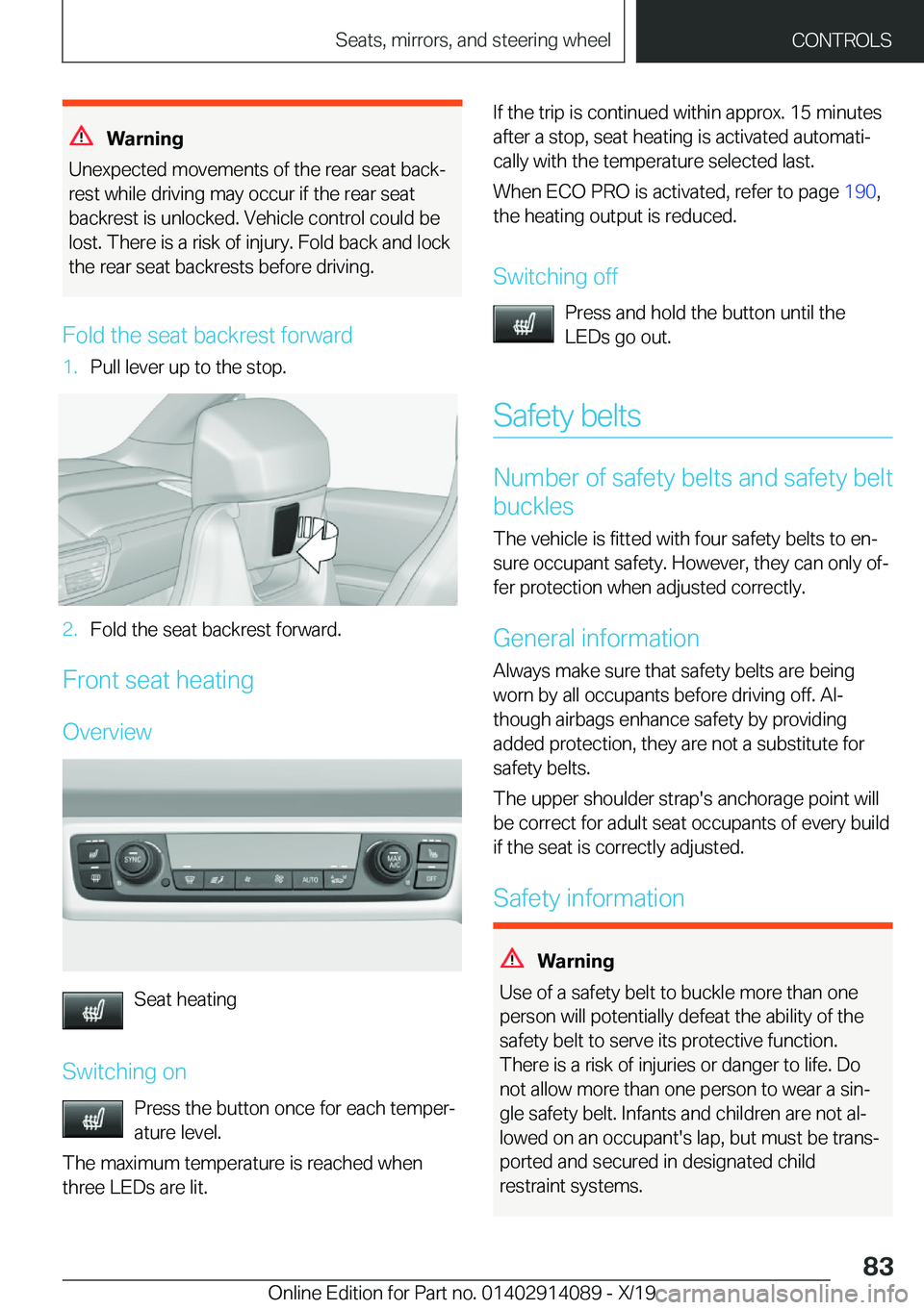 BMW I8 2020  Owners Manual �W�B�S�n�i�n�g
�U�n�e�x�p�e�c�t�e�d��m�o�v�e�m�e�n�t�s��o�f��t�h�e��r�e�a�r��s�e�a�t��b�a�c�kj �r�e�s�t��w�h�i�l�e��d�r�i�v�i�n�g��m�a�y��o�c�c�u�r��i�f��t�h�e��r�e�a�r��s�e�a�t
�b�a�c�