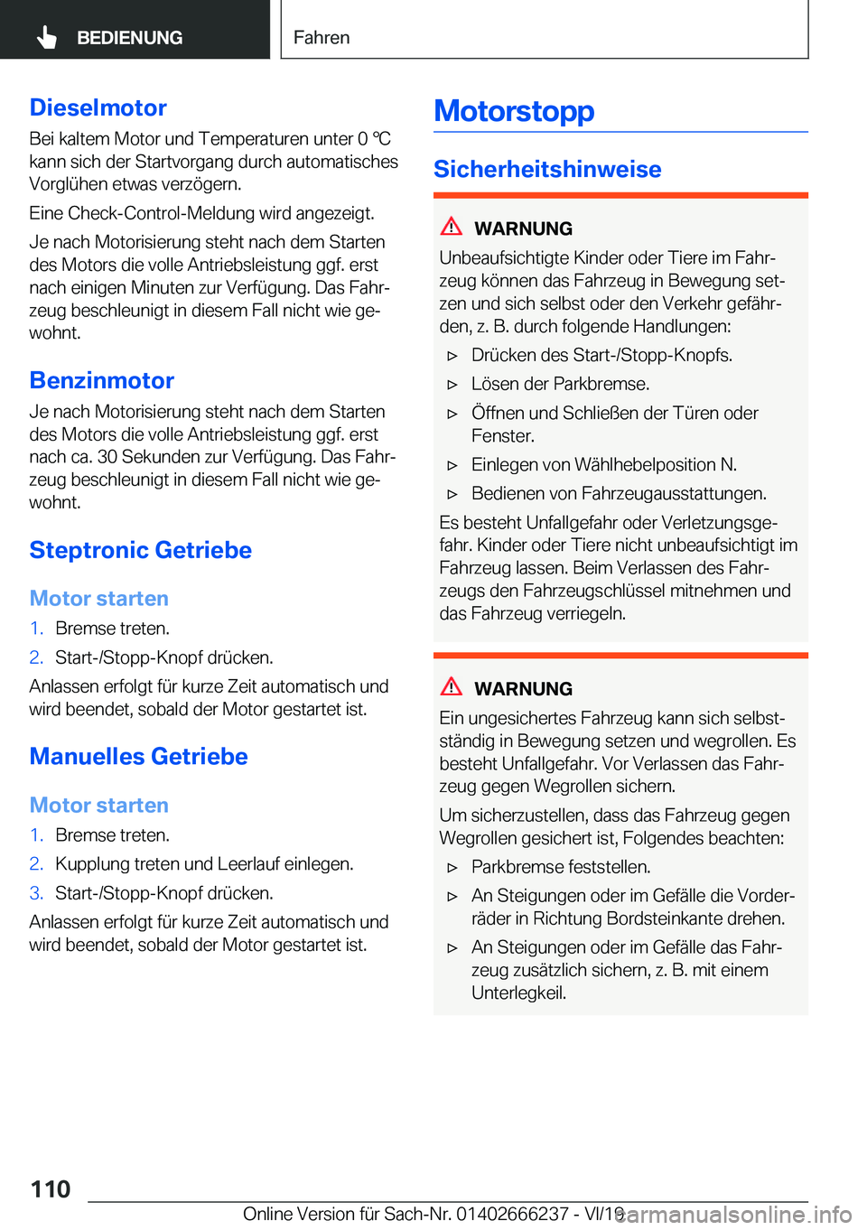 BMW 2 SERIES COUPE 2020  Betriebsanleitungen (in German) �D�i�e�s�e�l�m�o�t�o�r
�B�e�i��k�a�l�t�e�m��M�o�t�o�r��u�n�d��T�e�m�p�e�r�a�t�u�r�e�n��u�n�t�e�r��0�