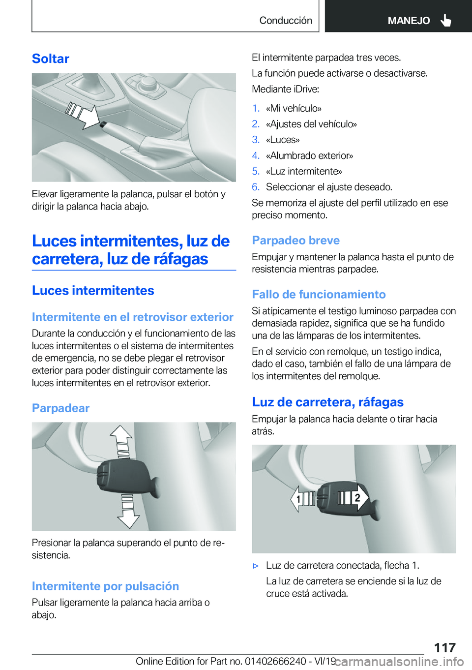 BMW 2 SERIES COUPE 2020  Manuales de Empleo (in Spanish) �S�o�l�t�a�r
�E�l�e�v�a�r��l�i�g�e�r�a�m�e�n�t�e��l�a��p�a�l�a�n�c�a�,��p�u�l�s�a�r��e�l��b�o�t�
