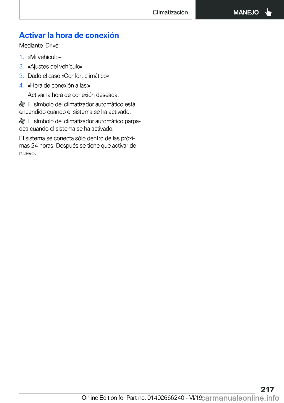 BMW 2 SERIES COUPE 2020  Manuales de Empleo (in Spanish) �A�c�t�i�v�a�r��l�a��h�o�r�a��d�e��c�o�n�e�x�i�