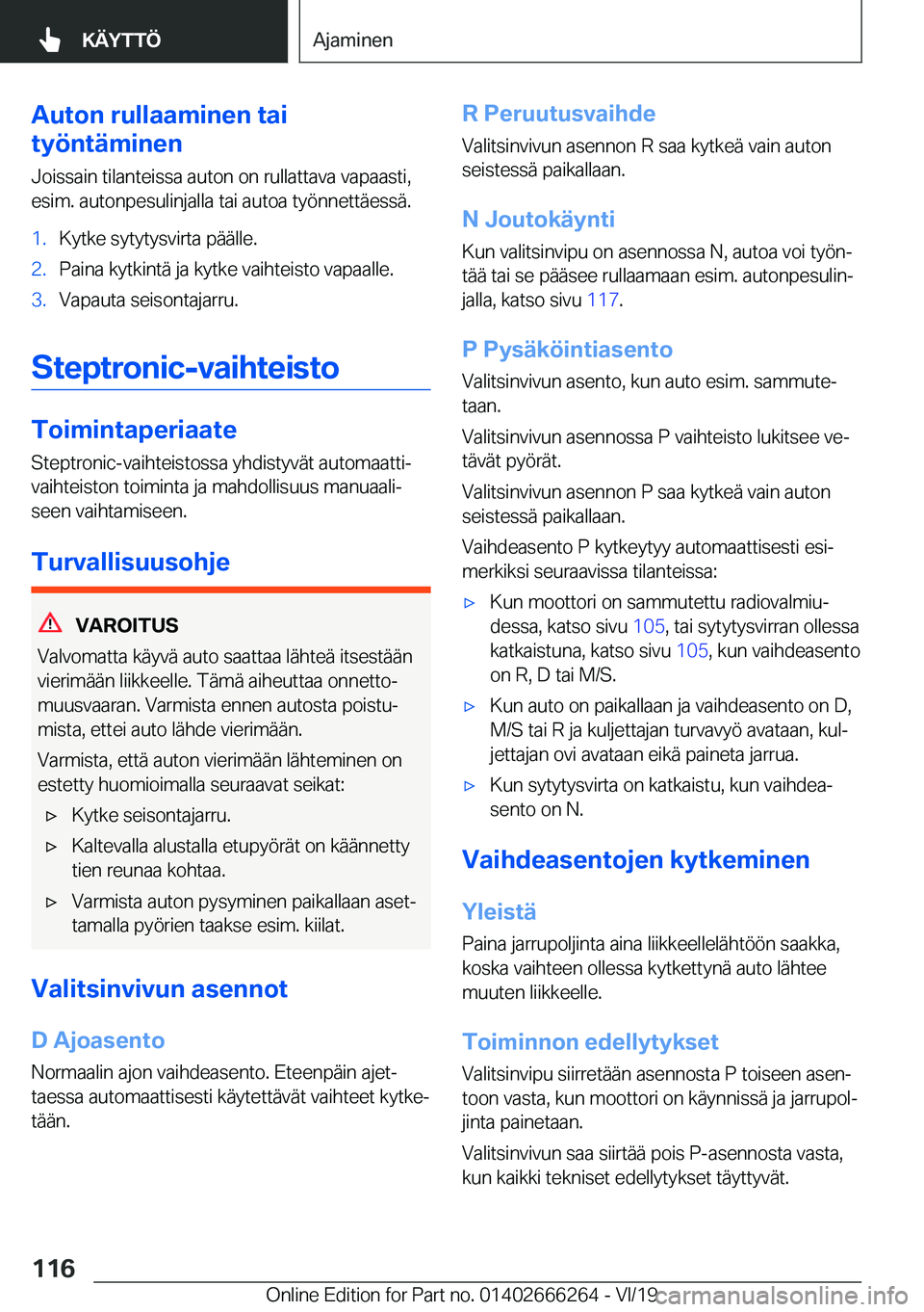 BMW 2 SERIES COUPE 2020  Omistajan Käsikirjat (in Finnish) �A�u�t�o�n��r�u�l�l�a�a�m�i�n�e�n��t�a�i
�t�y�