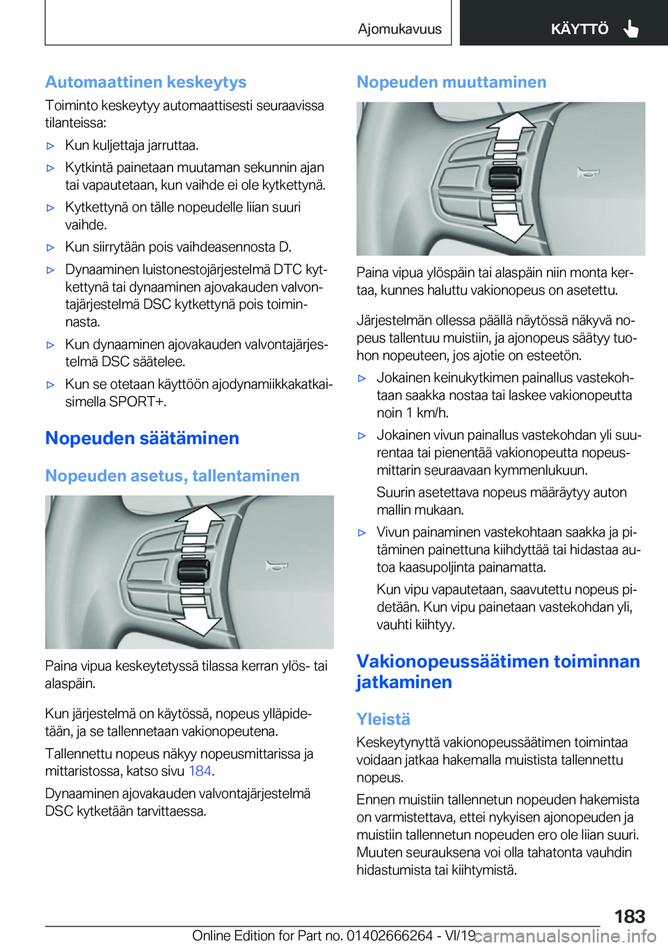 BMW 2 SERIES COUPE 2020  Omistajan Käsikirjat (in Finnish) �A�u�t�o�m�a�a�t�t�i�n�e�n��k�e�s�k�e�y�t�y�s�T�o�i�m�i�n�t�o��k�e�s�k�e�y�t�y�y��a�u�t�o�m�a�a�t�t�i�s�e�s�t�i��s�e�u�r�a�a�v�i�s�s�a
�t�i�l�a�n�t�e�i�s�s�a�:'x�K�u�n��k�u�l�j�e�t�t�a�j�a��