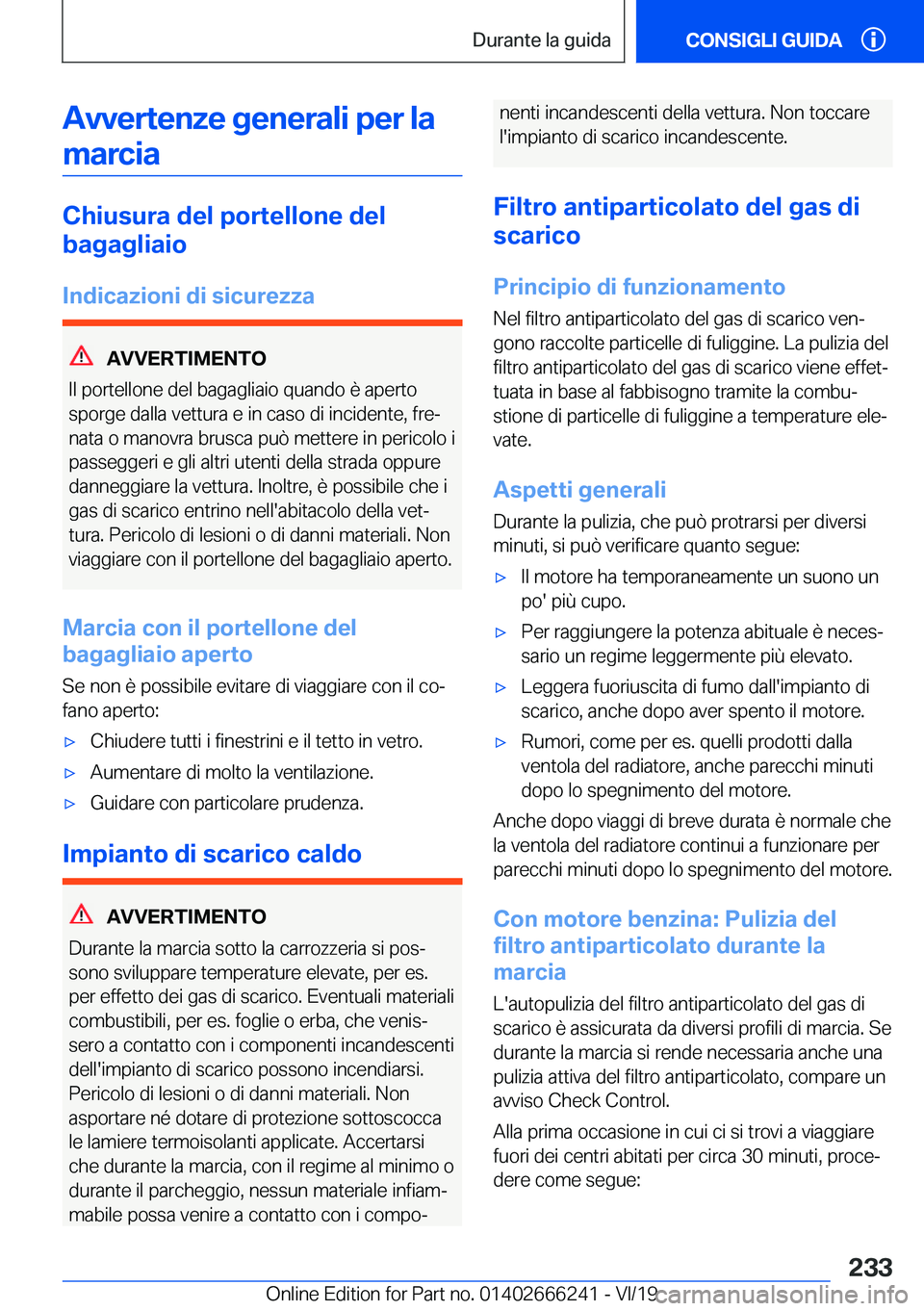 BMW 2 SERIES COUPE 2020  Libretti Di Uso E manutenzione (in Italian) �A�v�v�e�r�t�e�n�z�e��g�e�n�e�r�a�l�i��p�e�r��l�a�m�a�r�c�i�a
�C�h�i�u�s�u�r�a��d�e�l��p�o�r�t�e�l�l�o�n�e��d�e�l
�b�a�g�a�g�l�i�a�i�o
�I�n�d�i�c�a�z�i�o�n�i��d�i��s�i�c�u�r�e�z�z�a
�A�V�V�E�R