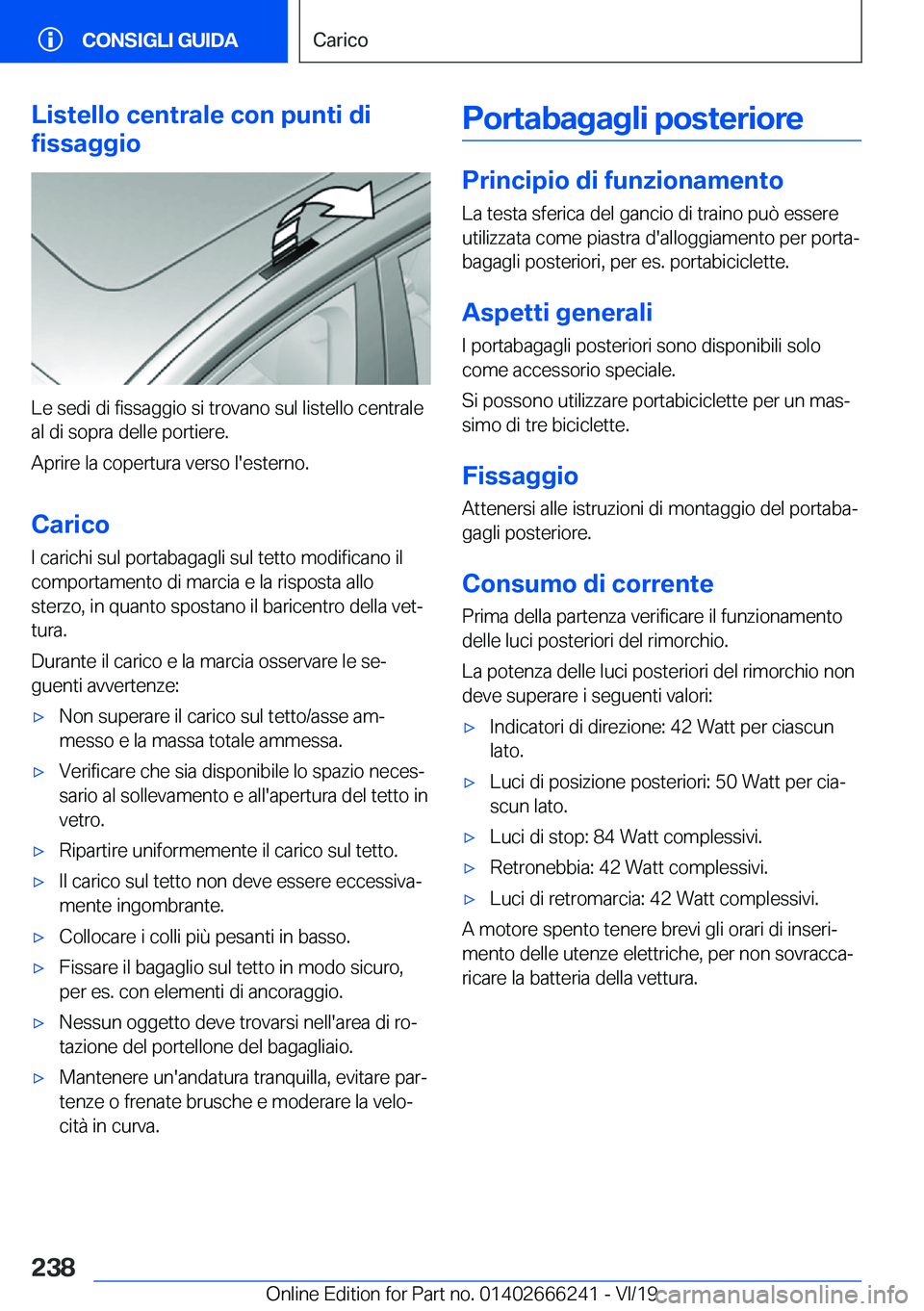BMW 2 SERIES COUPE 2020  Libretti Di Uso E manutenzione (in Italian) �L�i�s�t�e�l�l�o��c�e�n�t�r�a�l�e��c�o�n��p�u�n�t�i��d�i
�f�i�s�s�a�g�g�i�o
�L�e��s�e�d�i��d�i��f�i�s�s�a�g�g�i�o��s�i��t�r�o�v�a�n�o��s�u�l��l�i�s�t�e�l�l�o��c�e�n�t�r�a�l�e
�a�l��d�i��