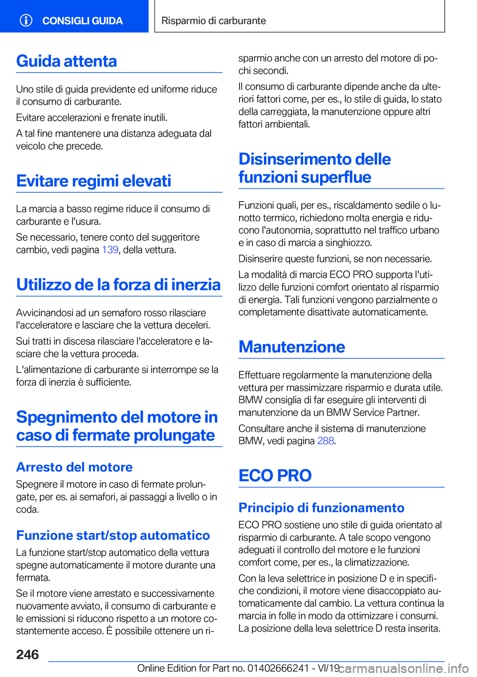 BMW 2 SERIES COUPE 2020  Libretti Di Uso E manutenzione (in Italian) �G�u�i�d�a��a�t�t�e�n�t�a
�U�n�o��s�t�i�l�e��d�i��g�u�i�d�a��p�r�e�v�i�d�e�n�t�e��e�d��u�n�i�f�o�r�m�e��r�i�d�u�c�e�i�l��c�o�n�s�u�m�o��d�i��c�a�r�b�u�r�a�n�t�e�.
�E�v�i�t�a�r�e��a�c�c�e�l