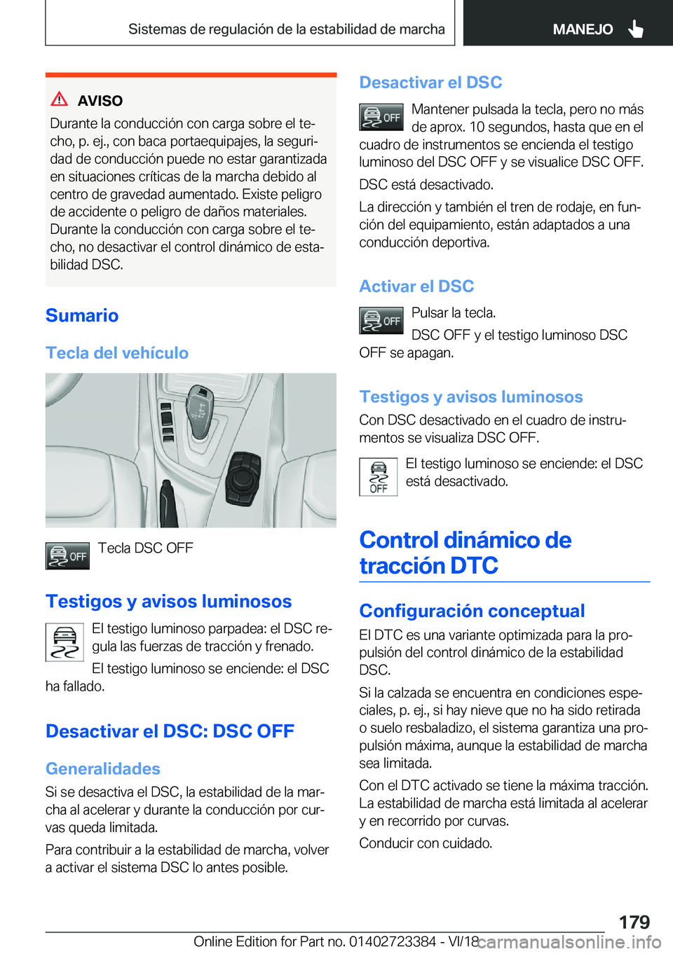 BMW 2 SERIES COUPE 2019  Manuales de Empleo (in Spanish) �A�V�I�S�O
�D�u�r�a�n�t�e��l�a��c�o�n�d�u�c�c�i�