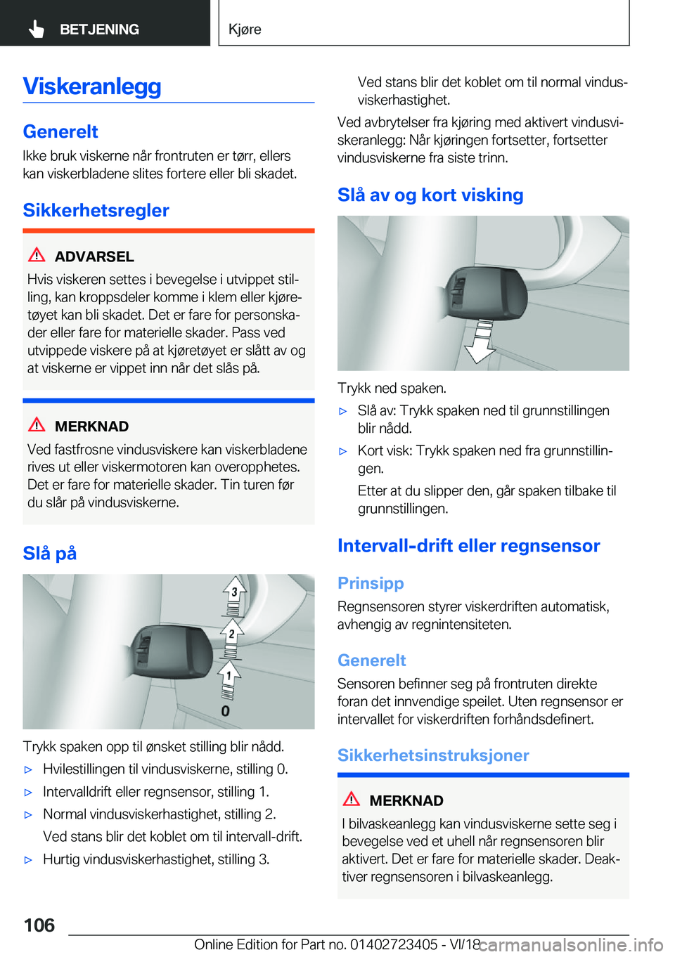BMW 2 SERIES COUPE 2019  InstruksjonsbØker (in Norwegian) �V�i�s�k�e�r�a�n�l�e�g�g
�G�e�n�e�r�e�l�t�I�k�k�e��b�r�u�k��v�i�s�k�e�r�n�e��n�å�r��f�r�o�n�t�r�u�t�e�n��e�r��t�