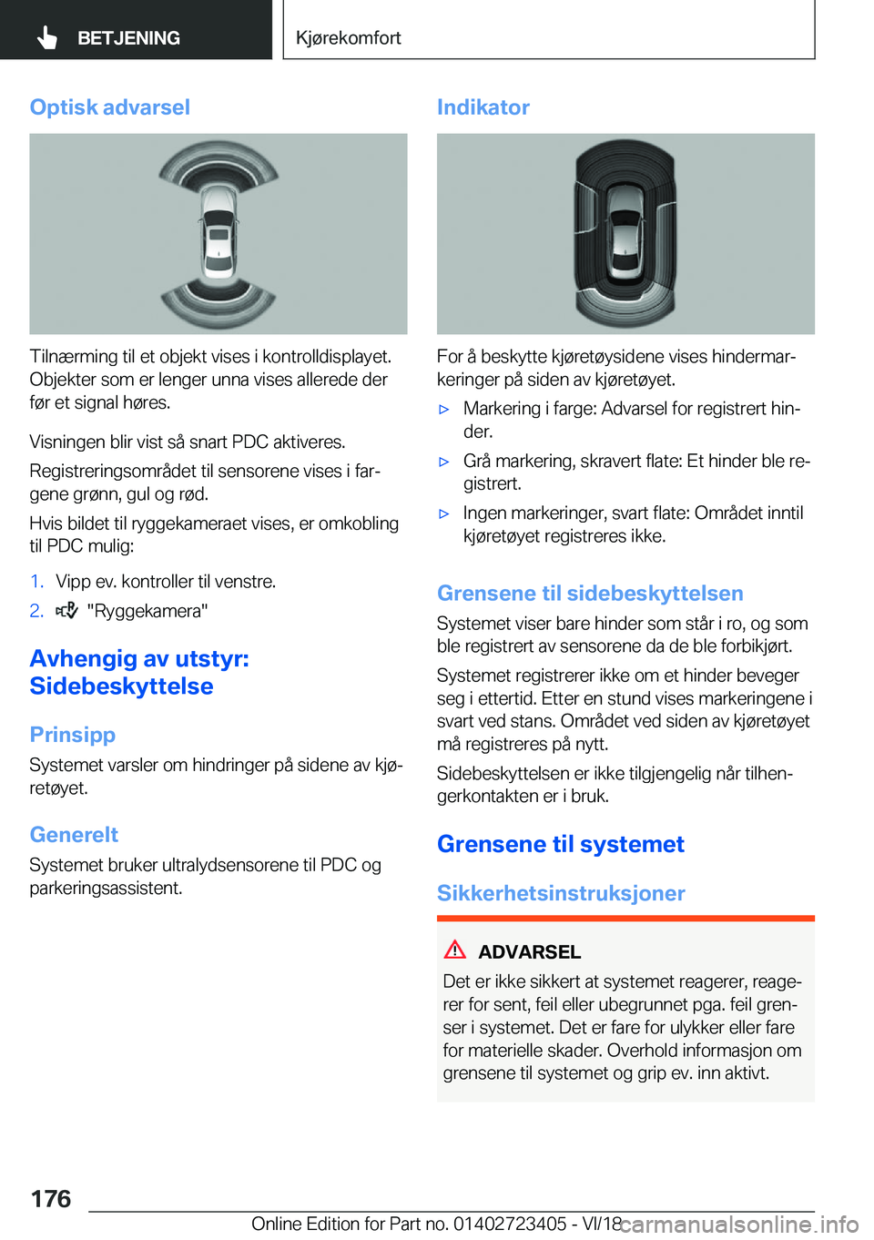 BMW 2 SERIES COUPE 2019  InstruksjonsbØker (in Norwegian) �O�p�t�i�s�k��a�d�v�a�r�s�e�l
�T�i�l�n�æ�r�m�i�n�g��t�i�l��e�t��o�b�j�e�k�t��v�i�s�e�s��i��k�o�n�t�r�o�l�l�d�i�s�p�l�a�y�e�t�.�O�b�j�e�k�t�e�r��s�o�m��e�r��l�e�n�g�e�r��u�n�n�a��v�i�s�e�s