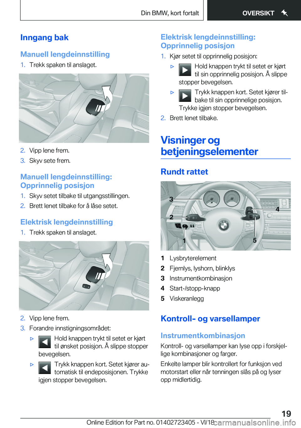 BMW 2 SERIES COUPE 2019  InstruksjonsbØker (in Norwegian) �I�n�n�g�a�n�g��b�a�k
�M�a�n�u�e�l�l��l�e�n�g�d�e�i�n�n�s�t�i�l�l�i�n�g�1�.�T�r�e�k�k��s�p�a�k�e�n��t�i�l��a�n�s�l�a�g�e�t�.�2�.�V�i�p�p��l�e�n�e��f�r�e�m�.�3�.�S�k�y�v��s�e�t�e��f�r�e�m�.
�M