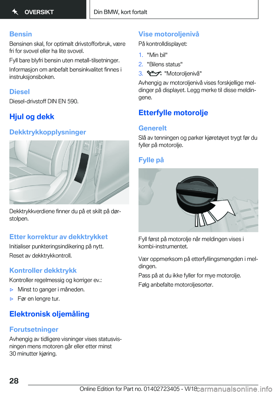 BMW 2 SERIES COUPE 2019  InstruksjonsbØker (in Norwegian) �B�e�n�s�i�n�B�e�n�s�i�n�e�n��s�k�a�l�,��f�o�r��o�p�t�i�m�a�l�t��d�r�i�v�s�t�o�f�f�o�r�b�r�u�k�,��v�æ�r�e�f�r�i��f�o�r��s�v�o�v�e�l��e�l�l�e�r��h�a��l�i�t�e��s�v�o�v�e�l�.
�F�y�l�l��b�a�r