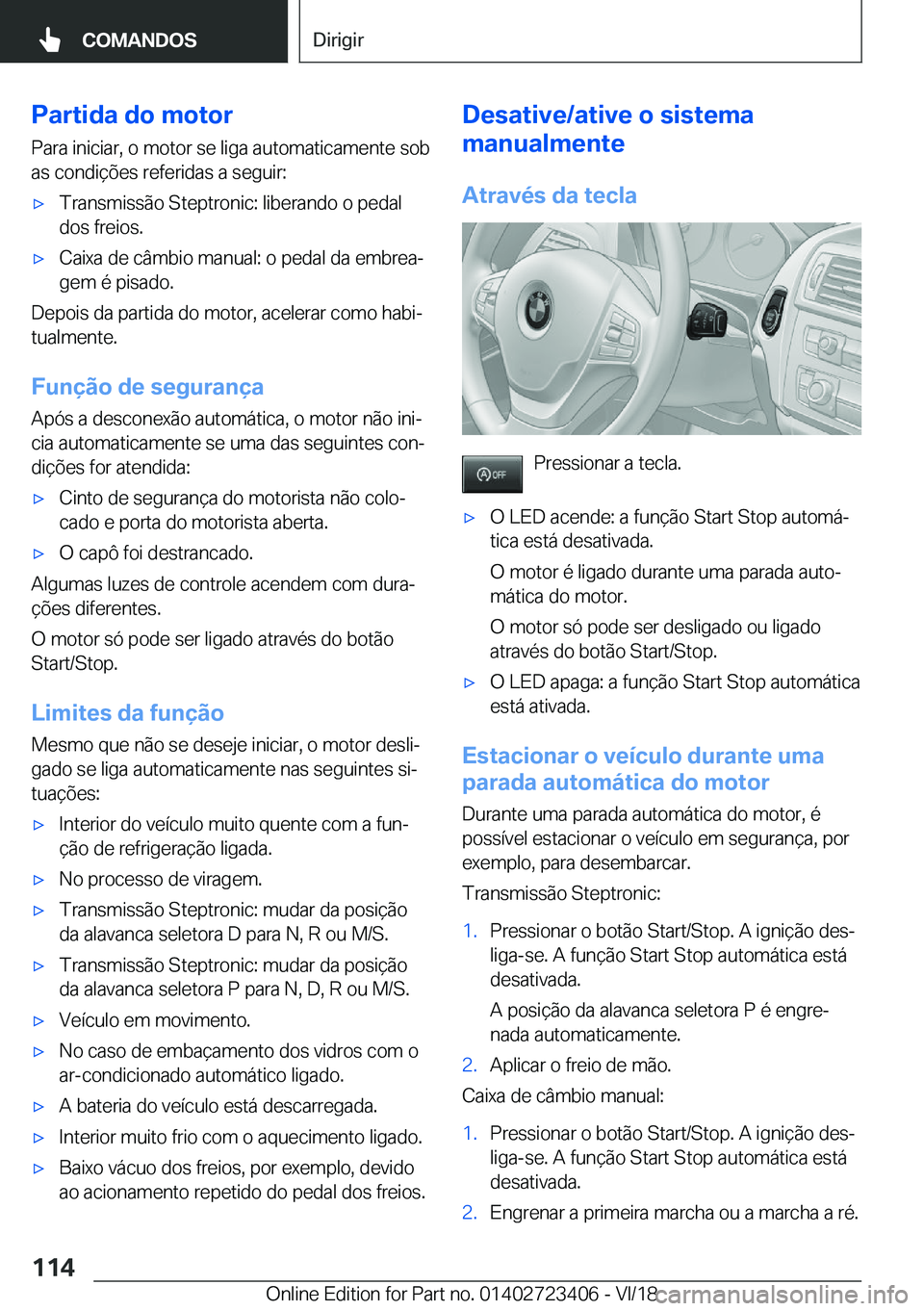 BMW 2 SERIES COUPE 2019  Manual do condutor (in Portuguese) �P�a�r�t�i�d�a��d�o��m�o�t�o�r
�P�a�r�a��i�n�i�c�i�a�r�,��o��m�o�t�o�r��s�e��l�i�g�a��a�u�t�o�m�a�t�i�c�a�m�e�n�t�e��s�o�b �a�s��c�o�n�d�i�