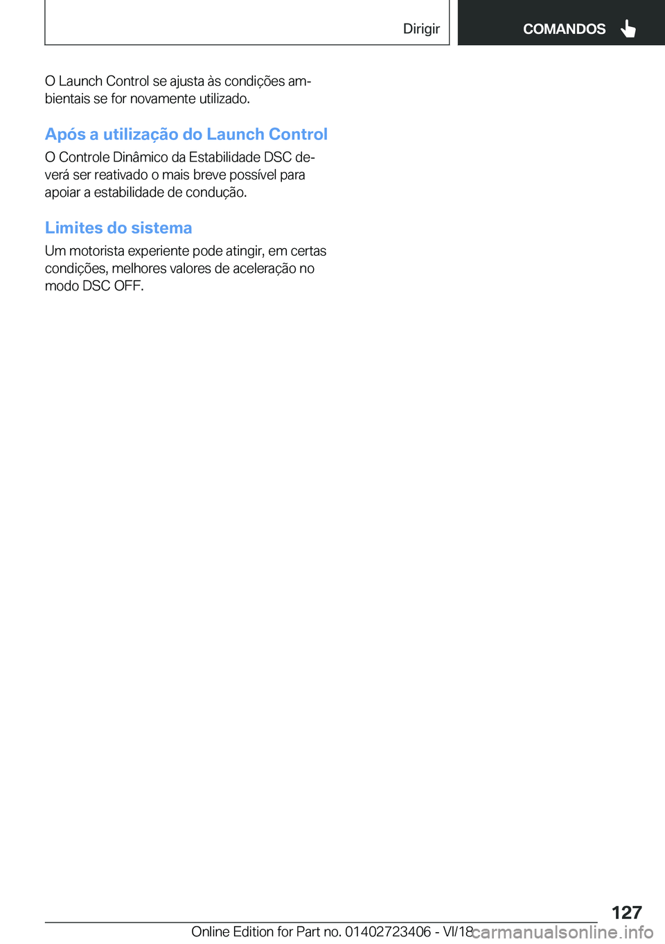 BMW 2 SERIES COUPE 2019  Manual do condutor (in Portuguese) �O��L�a�u�n�c�h��C�o�n�t�r�o�l��s�e��a�j�u�s�t�a��à�s��c�o�n�d�i�