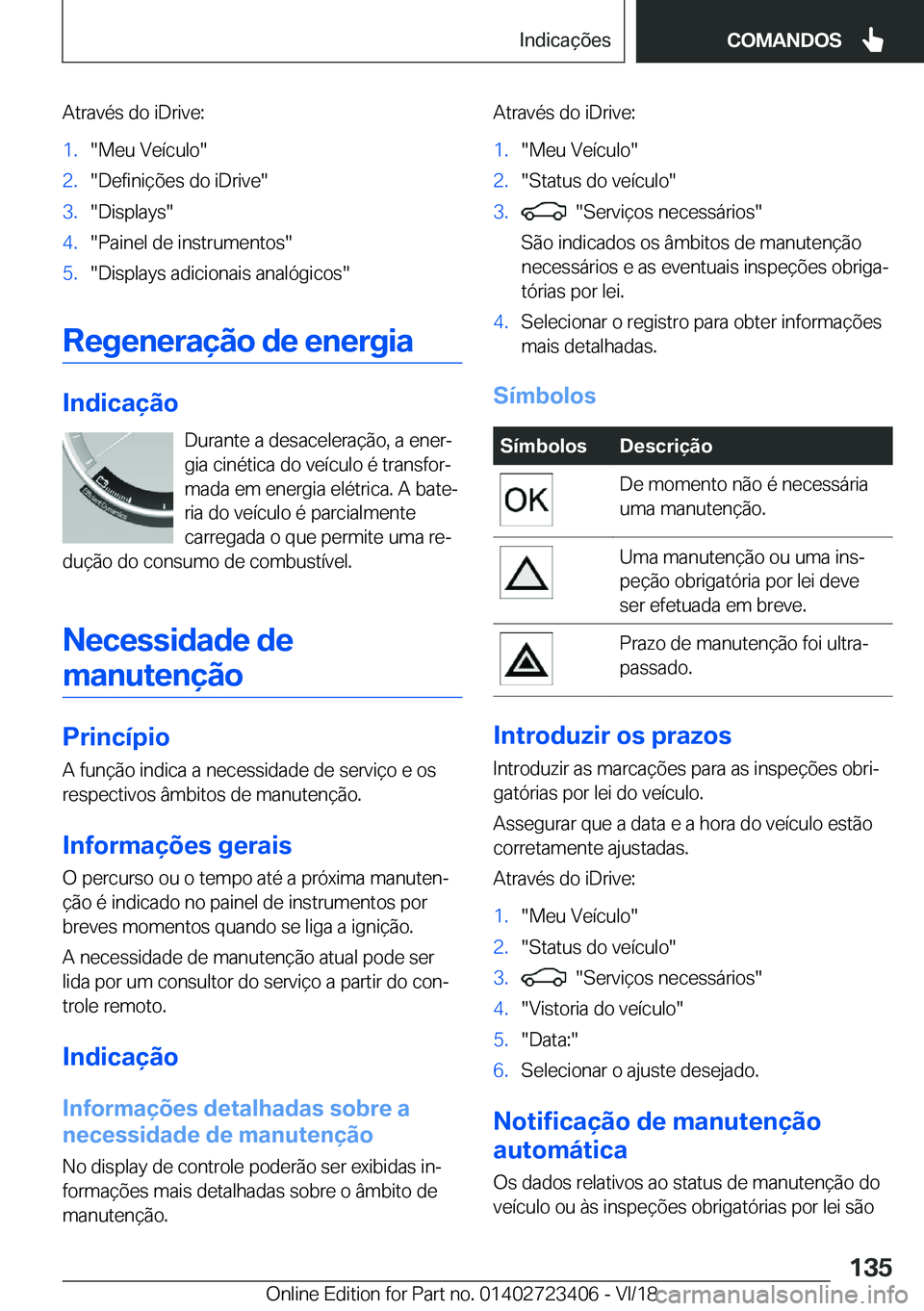 BMW 2 SERIES COUPE 2019  Manual do condutor (in Portuguese) �A�t�r�a�v�é�s��d�o��i�D�r�i�v�e�:�1�.��M�e�u��V�e�