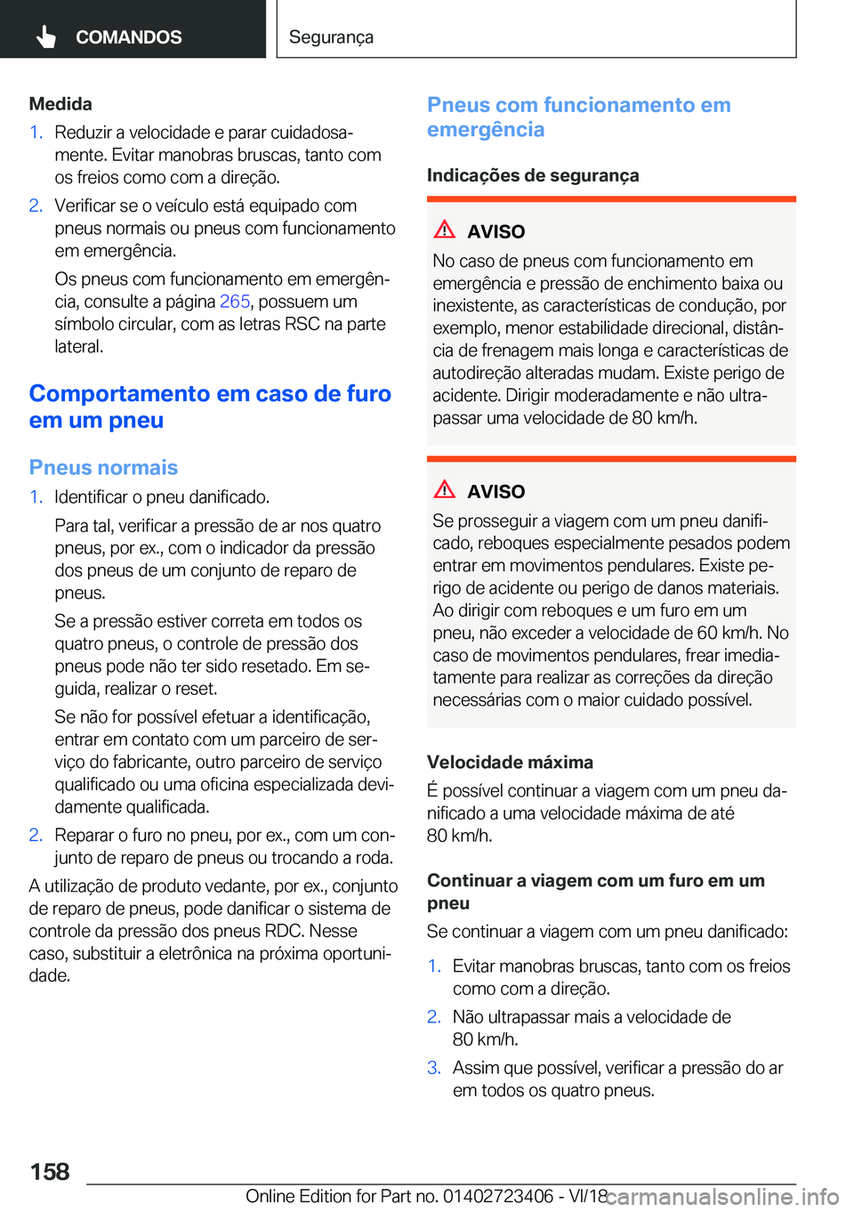 BMW 2 SERIES COUPE 2019  Manual do condutor (in Portuguese) �M�e�d�i�d�a�1�.�R�e�d�u�z�i�r��a��v�e�l�o�c�i�d�a�d�e��e��p�a�r�a�r��c�u�i�d�a�d�o�s�aª
�m�e�n�t�e�.��E�v�i�t�a�r��m�a�n�o�b�r�a�s��b�r�u�s�c�a�s�,��t�a�n�t�o��c�o�m �o�s��f�r�e�i�o�s��