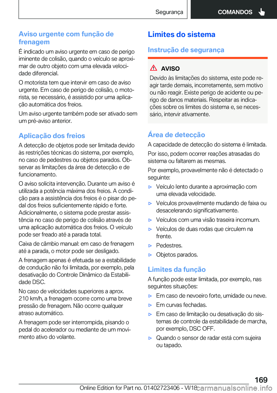 BMW 2 SERIES COUPE 2019  Manual do condutor (in Portuguese) �A�v�i�s�o��u�r�g�e�n�t�e��c�o�m��f�u�n�