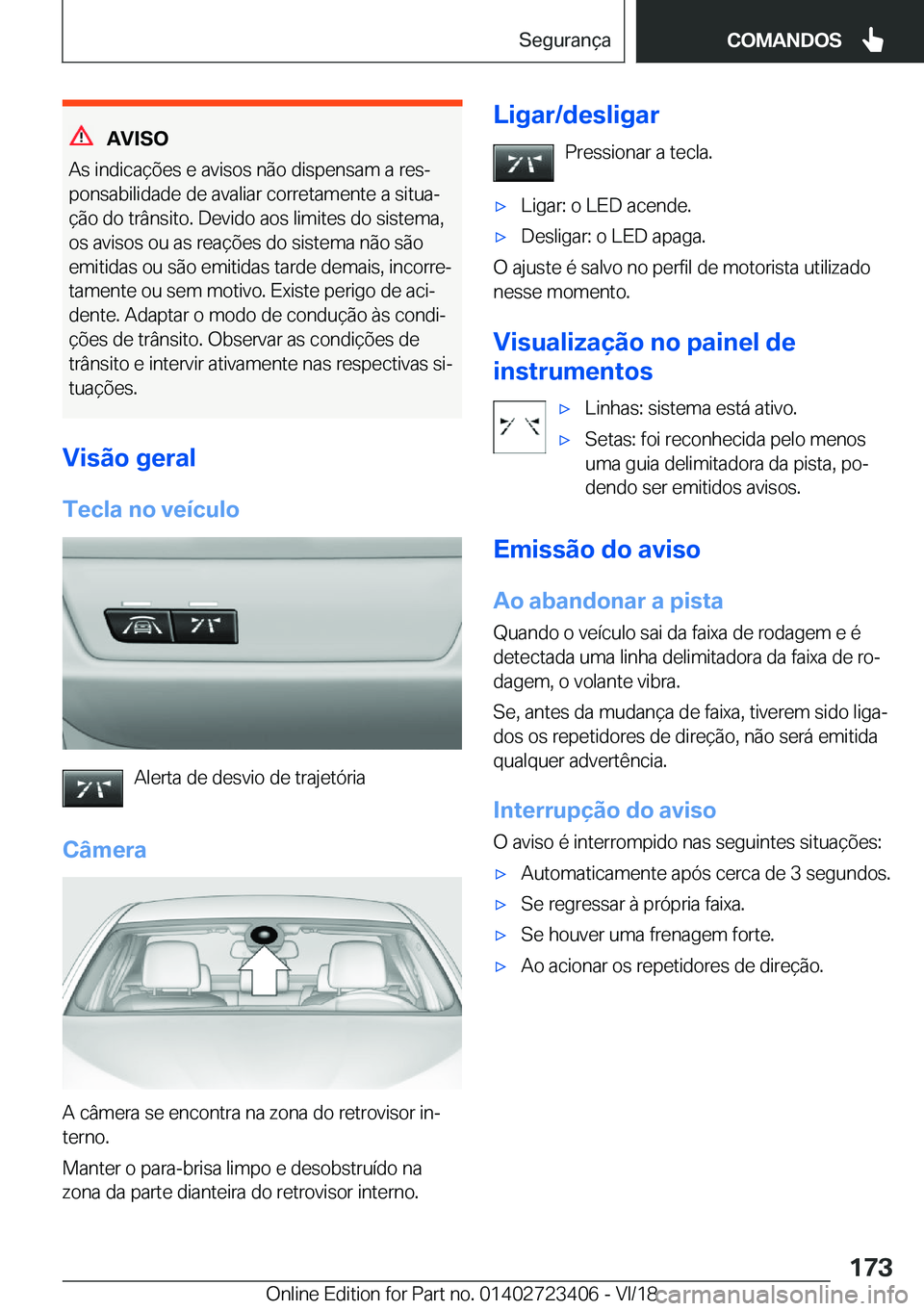 BMW 2 SERIES COUPE 2019  Manual do condutor (in Portuguese) �A�V�I�S�O
�A�s��i�n�d�i�c�a�